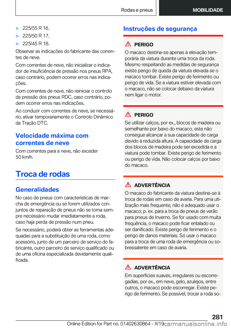 BMW 4 SERIES GRAN COUPE 2020  Manual do condutor (in Portuguese) x�2�2�5�/�5�5��R��1�6�.x�2�2�5�/�5�0��R��1�7�.x�2�2�5�/�4�5��R��1�8�.
�O�b�s�e�r�v�a�r��a�s��i�n�d�i�c�a�