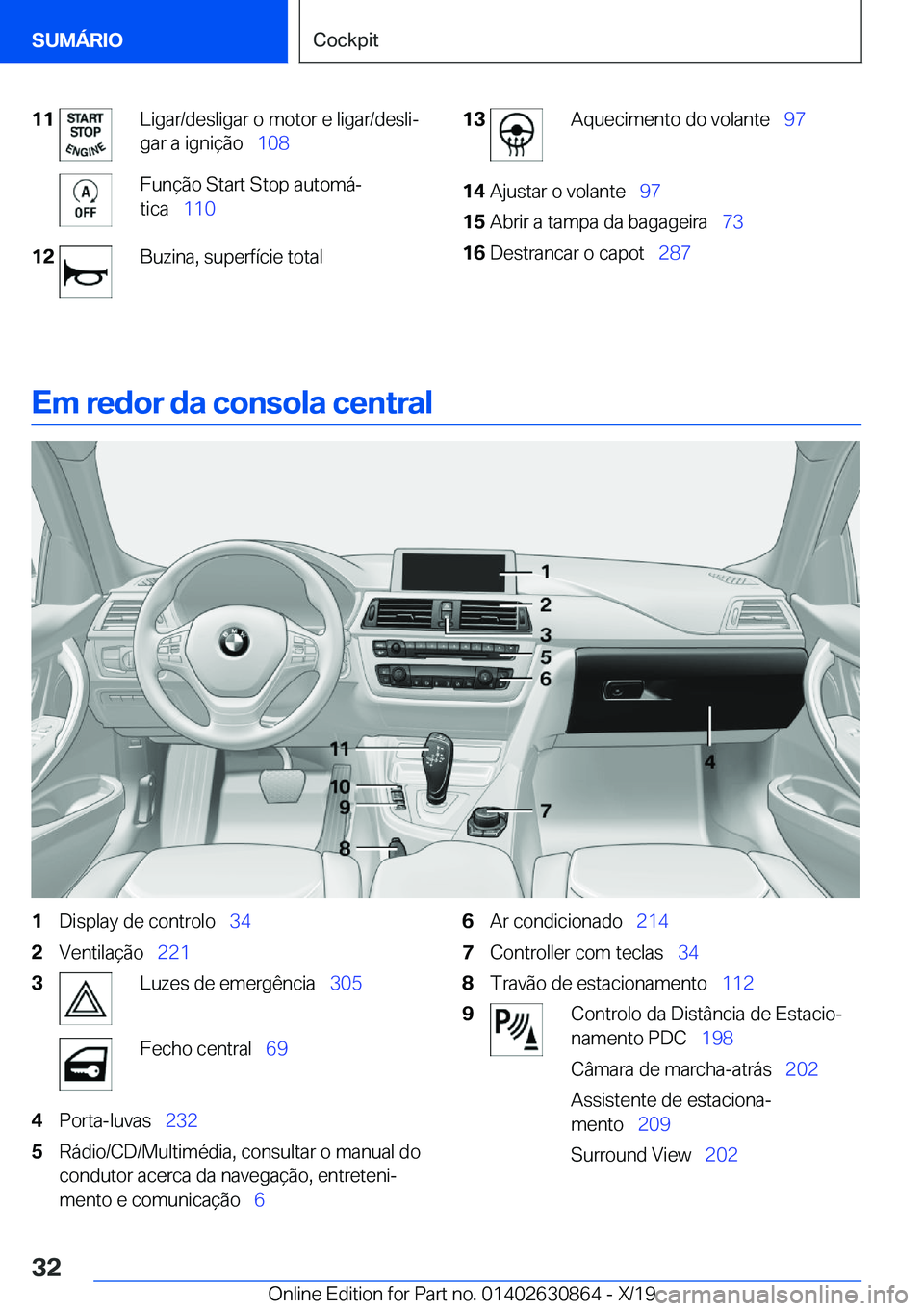 BMW 4 SERIES GRAN COUPE 2020  Manual do condutor (in Portuguese) �1�1�L�i�g�a�r�/�d�e�s�l�i�g�a�r��o��m�o�t�o�r��e��l�i�g�a�r�/�d�e�s�l�iª
�g�a�r��a��i�g�n�i�