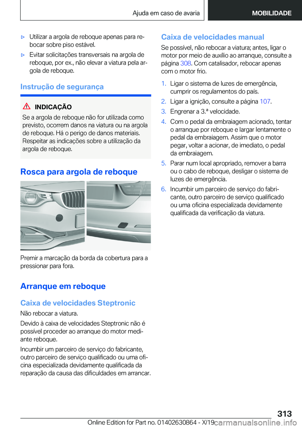 BMW 4 SERIES GRAN COUPE 2020  Manual do condutor (in Portuguese) x�U�t�i�l�i�z�a�r��a��a�r�g�o�l�a��d�e��r�e�b�o�q�u�e��a�p�e�n�a�s��p�a�r�a��r�eª
�b�o�c�a�r��s�o�b�r�e��p�i�s�o��e�s�t�á�v�e�l�.x�E�v�i�t�a�r��s�o�l�i�c�i�t�a�