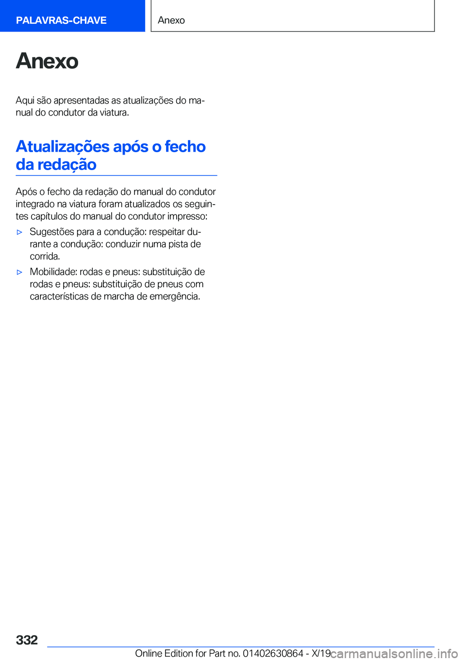 BMW 4 SERIES GRAN COUPE 2020  Manual do condutor (in Portuguese) �A�n�e�x�o�A�q�u�i��s�ã�o��a�p�r�e�s�e�n�t�a�d�a�s��a�s��a�t�u�a�l�i�z�a�