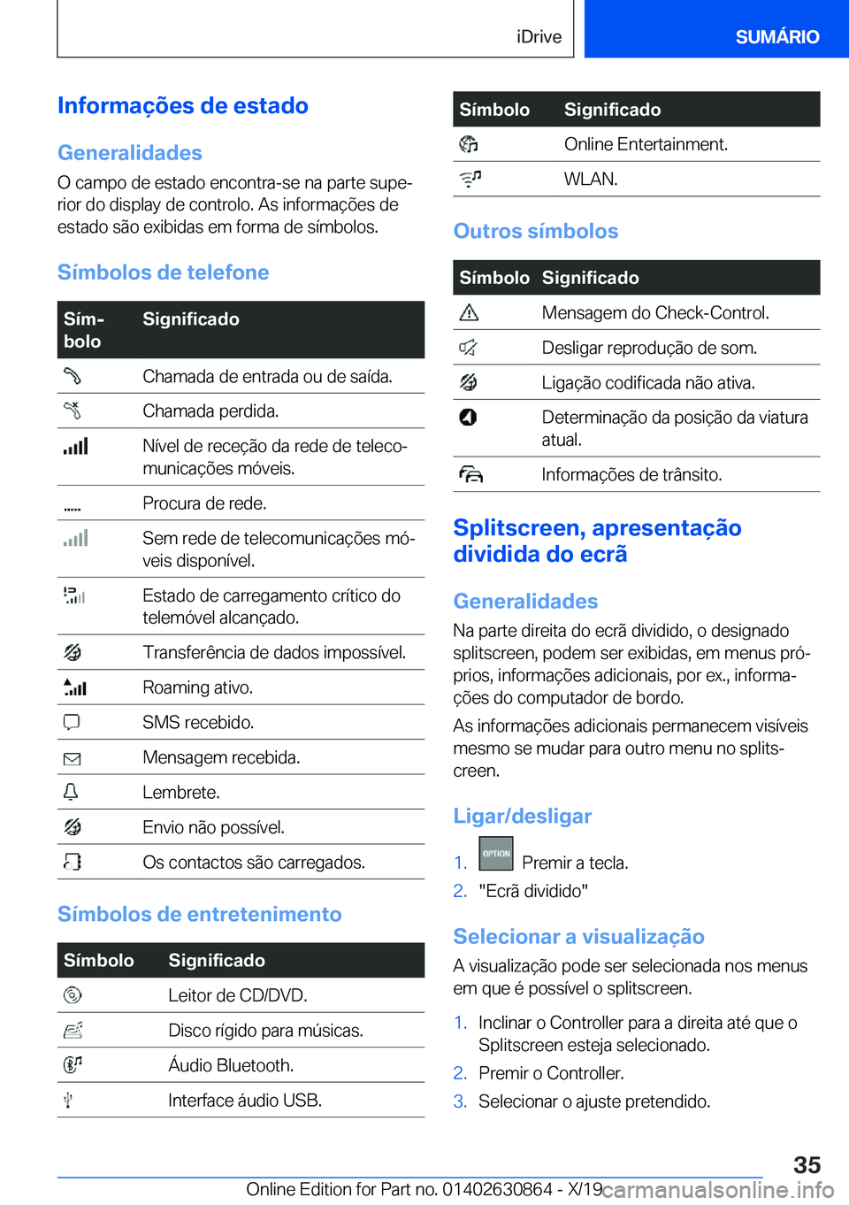 BMW 4 SERIES GRAN COUPE 2020  Manual do condutor (in Portuguese) �I�n�f�o�r�m�a�