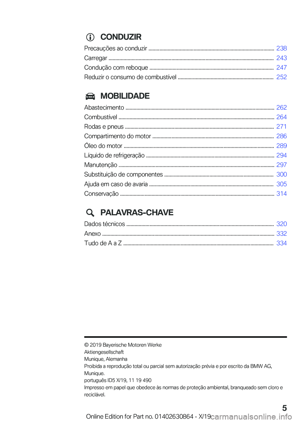 BMW 4 SERIES GRAN COUPE 2020  Manual do condutor (in Portuguese) �C�O�N�D�U�;�I�R
�P�r�e�c�a�u�