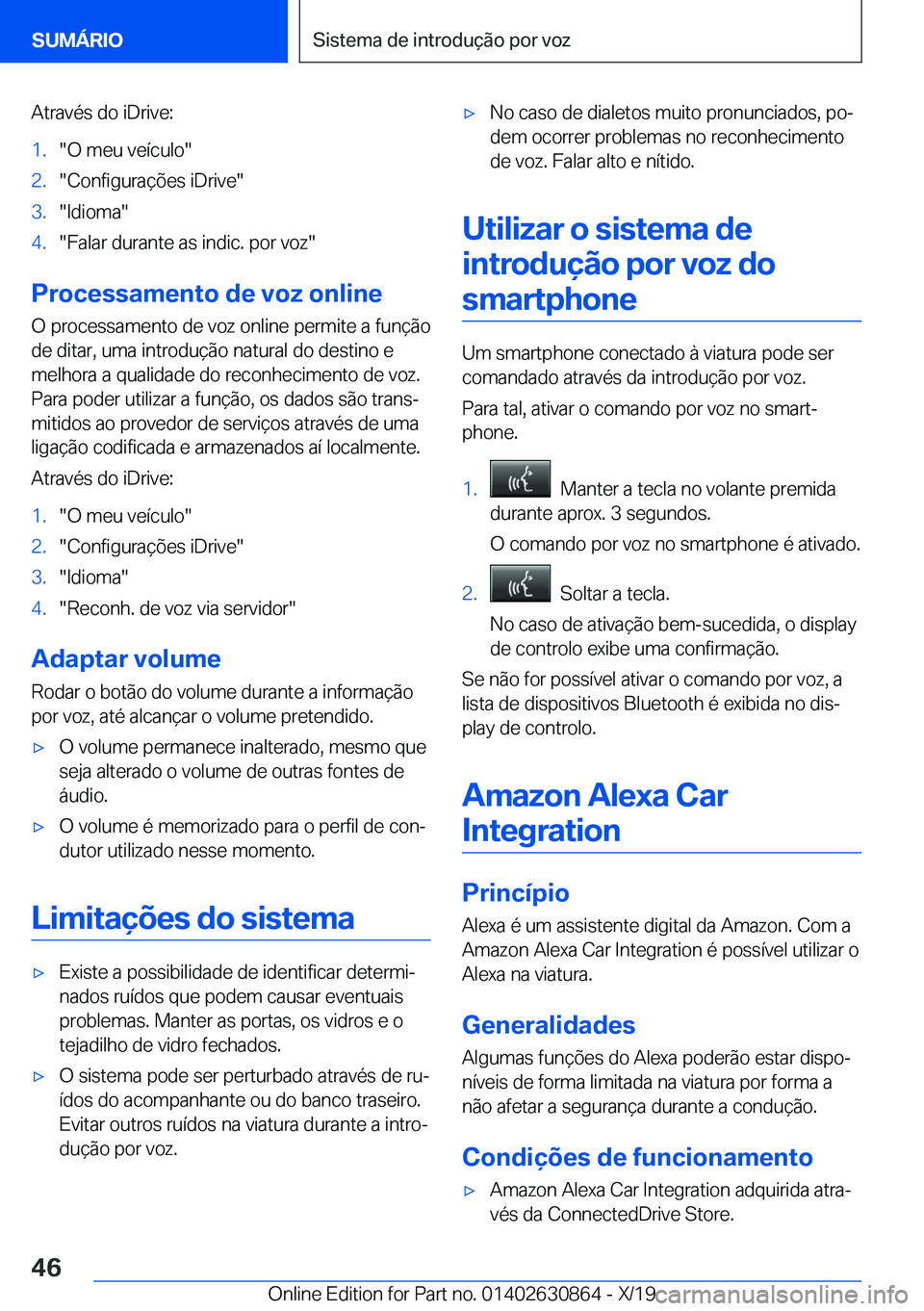 BMW 4 SERIES GRAN COUPE 2020  Manual do condutor (in Portuguese) �A�t�r�a�v�é�s��d�o��i�D�r�i�v�e�:�1�.��O��m�e�u��v�e�