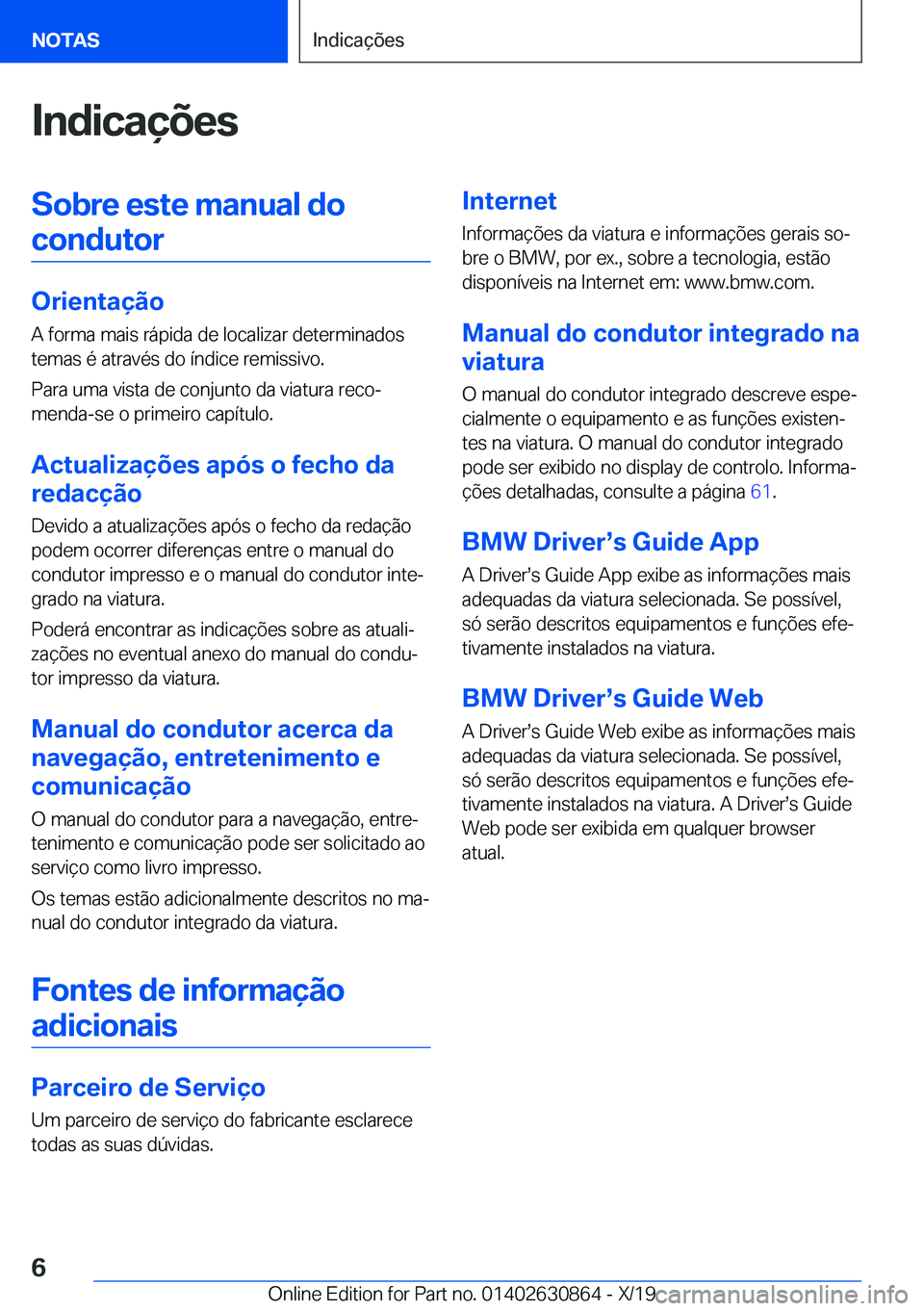 BMW 4 SERIES GRAN COUPE 2020  Manual do condutor (in Portuguese) �I�n�d�i�c�a�