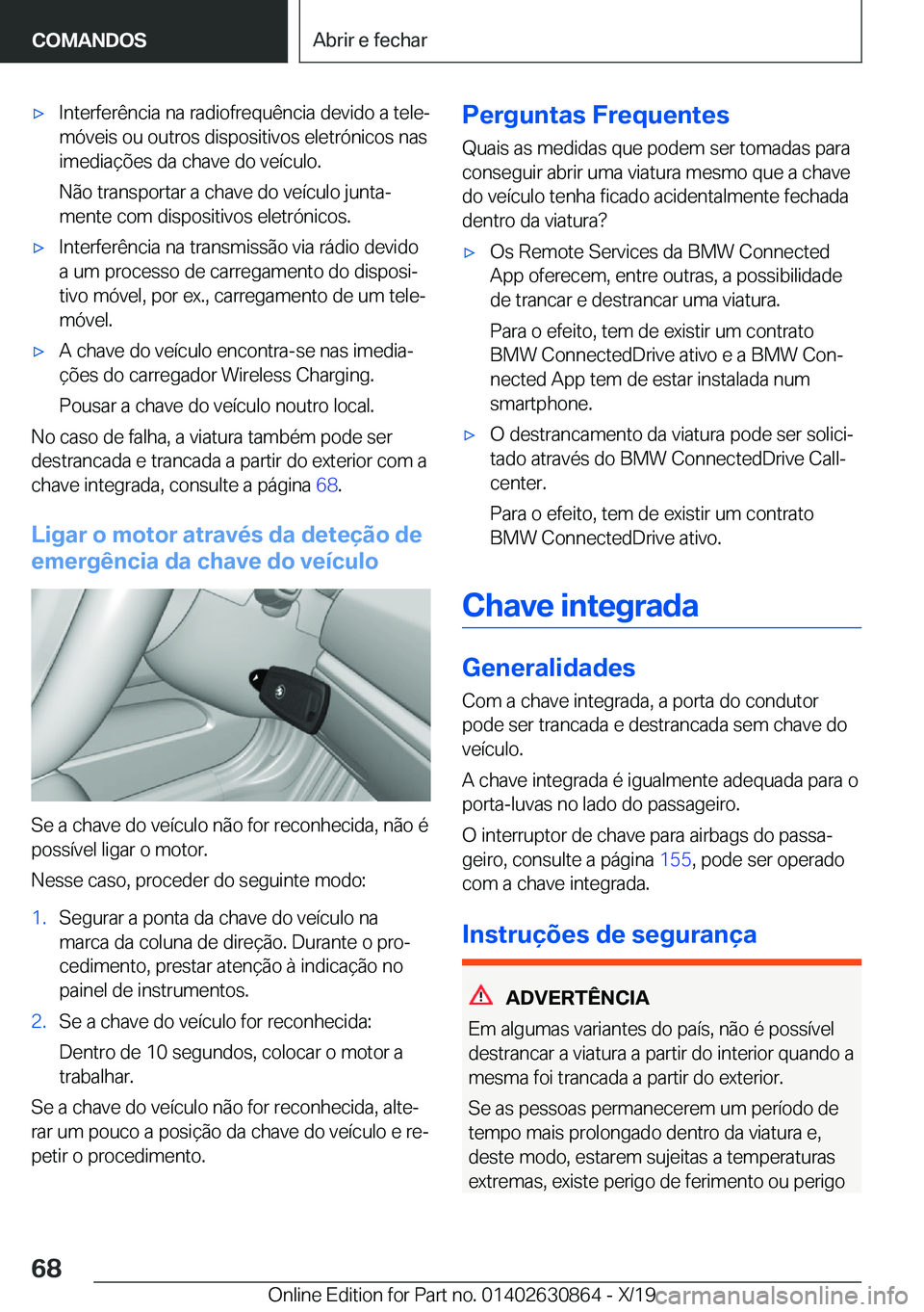 BMW 4 SERIES GRAN COUPE 2020  Manual do condutor (in Portuguese) x�I�n�t�e�r�f�e�r�ê�n�c�i�a��n�a��r�a�d�i�o�f�r�e�q�u�ê�n�c�i�a��d�e�v�i�d�o��a��t�e�l�eª�m�ó�v�e�i�s��o�u��o�u�t�r�o�s��d�i�s�p�o�s�i�t�i�v�o�s��e�l�e�t�r�ó�n�i�c�o�s��n�a�s
�i�m�e�d