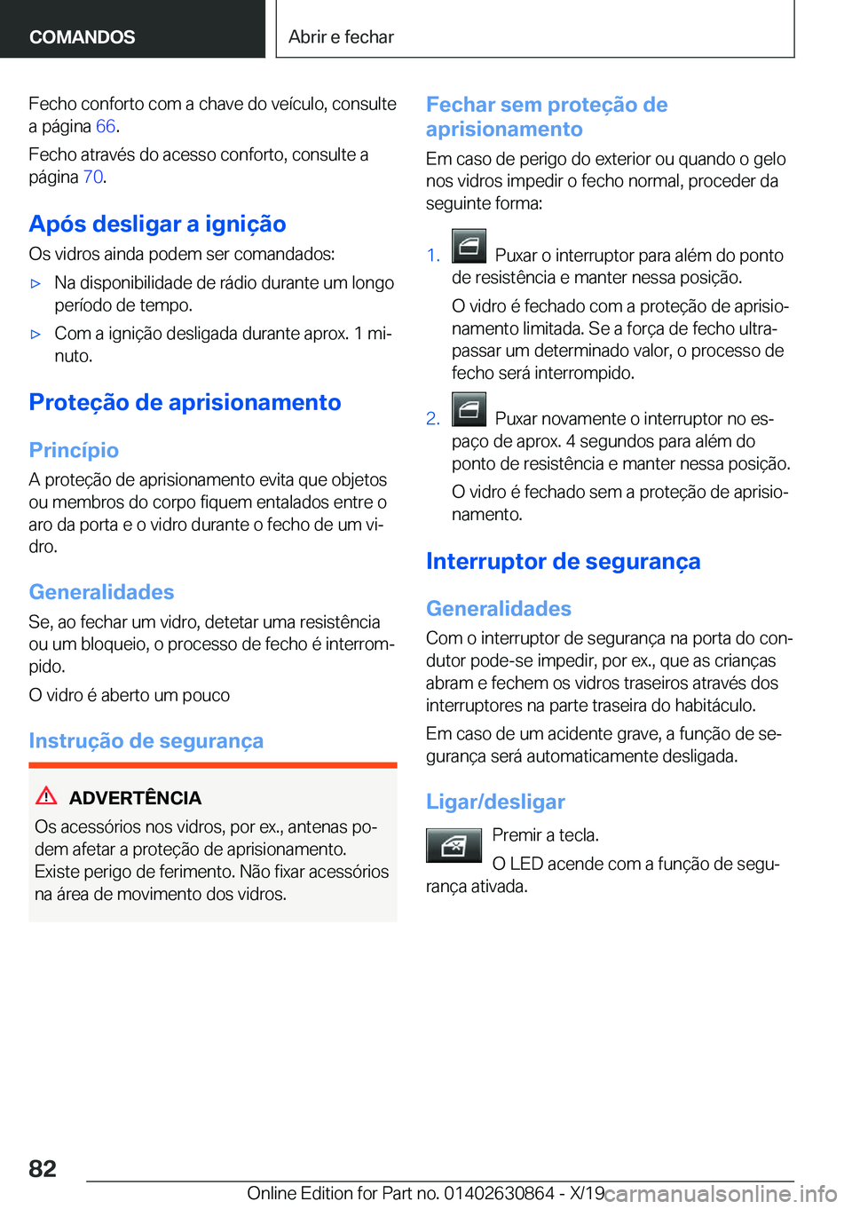 BMW 4 SERIES GRAN COUPE 2020  Manual do condutor (in Portuguese) �F�e�c�h�o��c�o�n�f�o�r�t�o��c�o�m��a��c�h�a�v�e��d�o��v�e�