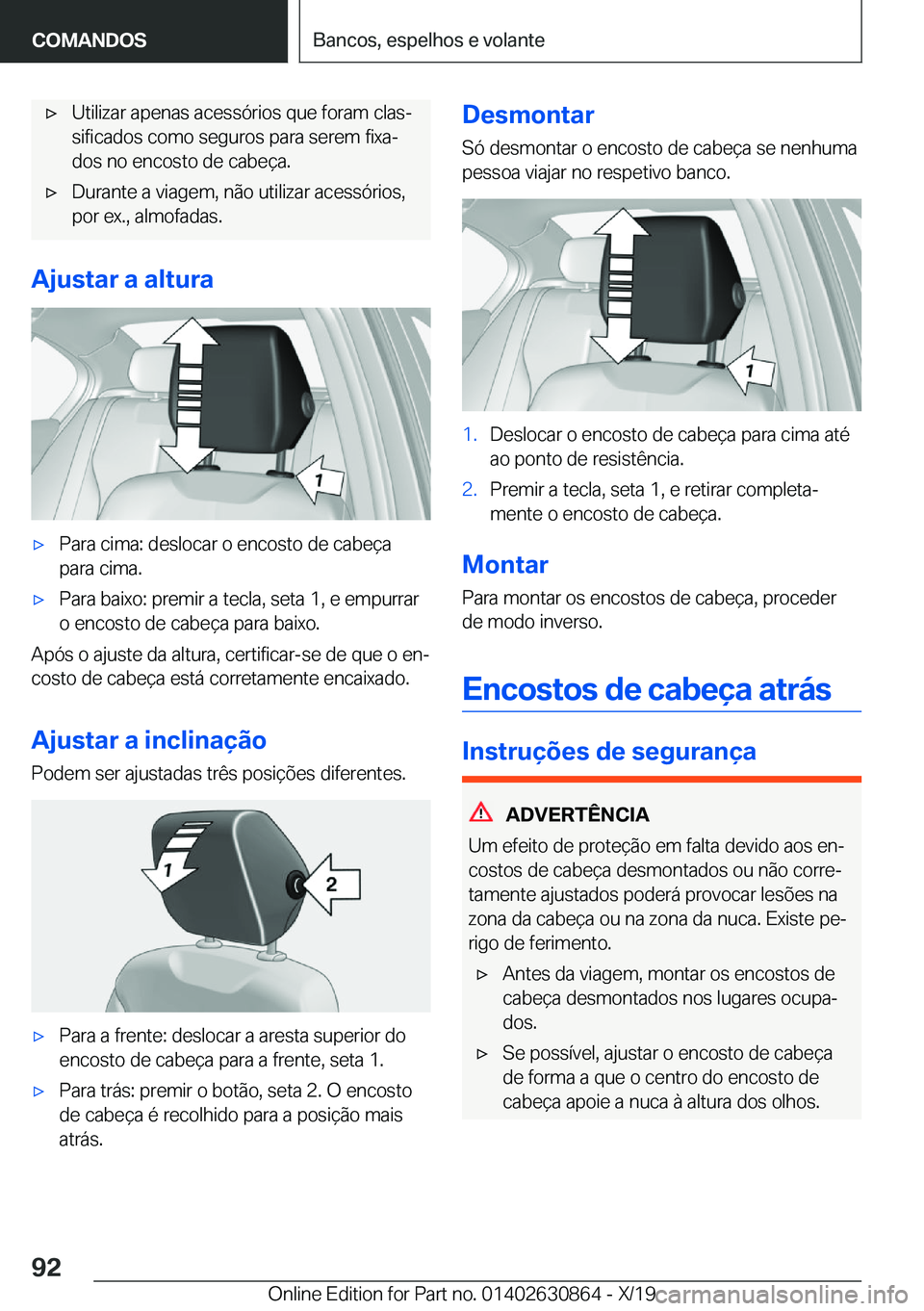 BMW 4 SERIES GRAN COUPE 2020  Manual do condutor (in Portuguese) x�U�t�i�l�i�z�a�r��a�p�e�n�a�s��a�c�e�s�s�ó�r�i�o�s��q�u�e��f�o�r�a�m��c�l�a�sª�s�i�f�i�c�a�d�o�s��c�o�m�o��s�e�g�u�r�o�s��p�a�r�a��s�e�r�e�m��f�i�x�aª
�d�o�s��n�o��e�n�c�o�s�t�o��d