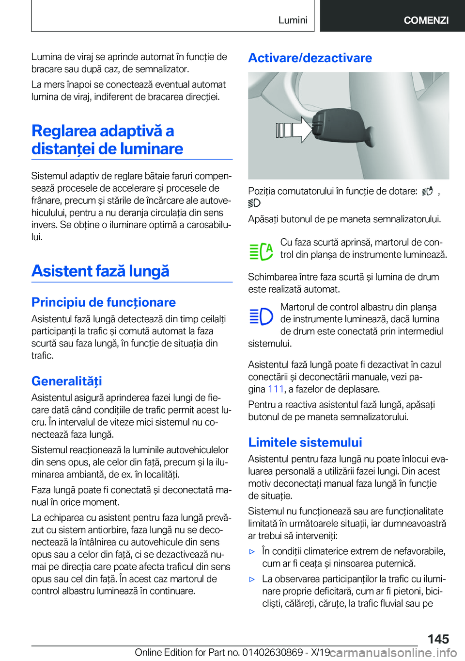 BMW 4 SERIES GRAN COUPE 2020  Ghiduri De Utilizare (in Romanian) �L�u�m�i�n�a��d�e��v�i�r�a�j��s�e��a�p�r�i�n�d�e��a�u�t�o�m�a�t��