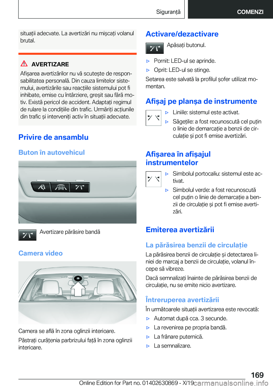 BMW 4 SERIES GRAN COUPE 2020  Ghiduri De Utilizare (in Romanian) �s�i�t�u�a*�i�i��a�d�e�c�v�a�t�e�.��L�a��a�v�e�r�t�i�z�