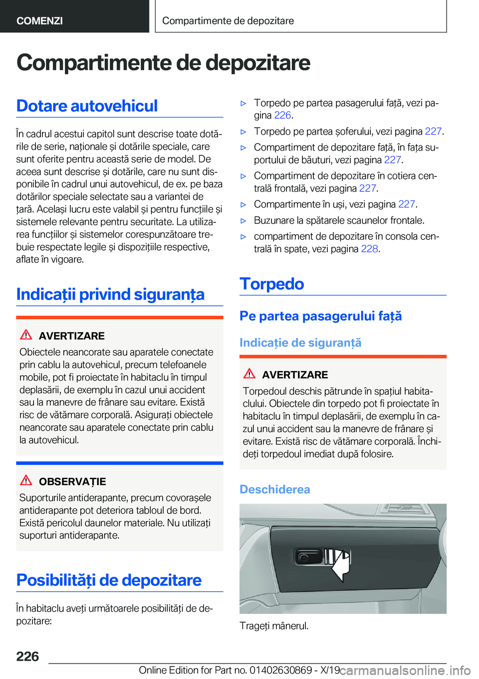 BMW 4 SERIES GRAN COUPE 2020  Ghiduri De Utilizare (in Romanian) �C�o�m�p�a�r�t�i�m�e�n�t�e��d�e��d�e�p�o�z�i�t�a�r�e�D�o�t�a�r�e��a�u�t�o�v�e�h�i�c�u�l
�