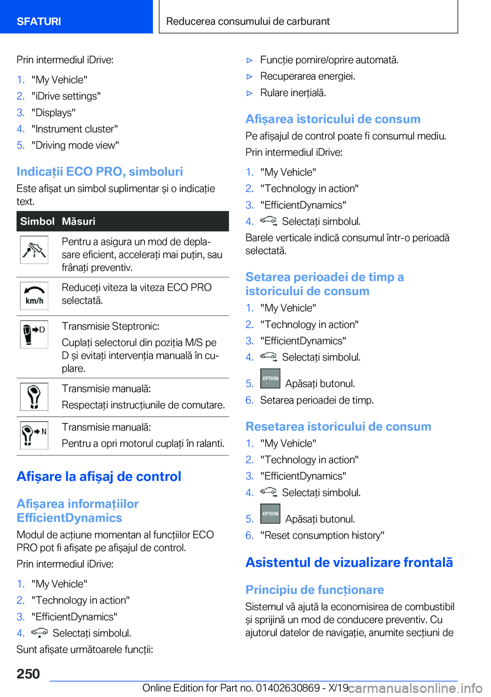 BMW 4 SERIES GRAN COUPE 2020  Ghiduri De Utilizare (in Romanian) �P�r�i�n��i�n�t�e�r�m�e�d�i�u�l��i�D�r�i�v�e�:�1�.��M�y��V�e�h�i�c�l�e��2�.��i�D�r�i�v�e��s�e�t�t�i�n�g�s��3�.��D�i�s�p�l�a�y�s��4�.��I�n�s�t�r�u�m�e�n�t��c�l�u�s�t�e�r��5�.��D�r�i�v�i�n