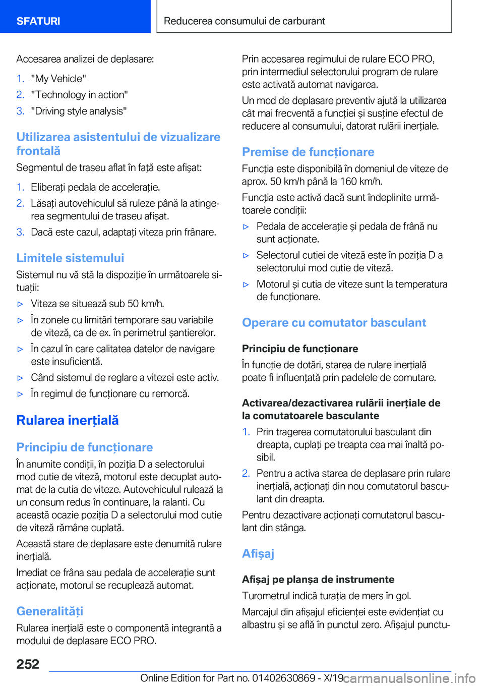 BMW 4 SERIES GRAN COUPE 2020  Ghiduri De Utilizare (in Romanian) �A�c�c�e�s�a�r�e�a��a�n�a�l�i�z�e�i��d�e��d�e�p�l�a�s�a�r�e�:�1�.��M�y��V�e�h�i�c�l�e��2�.��T�e�c�h�n�o�l�o�g�y��i�n��a�c�t�i�o�n��3�.��D�r�i�v�i�n�g��s�t�y�l�e��a�n�a�l�y�s�i�s�
�U�t�i�
