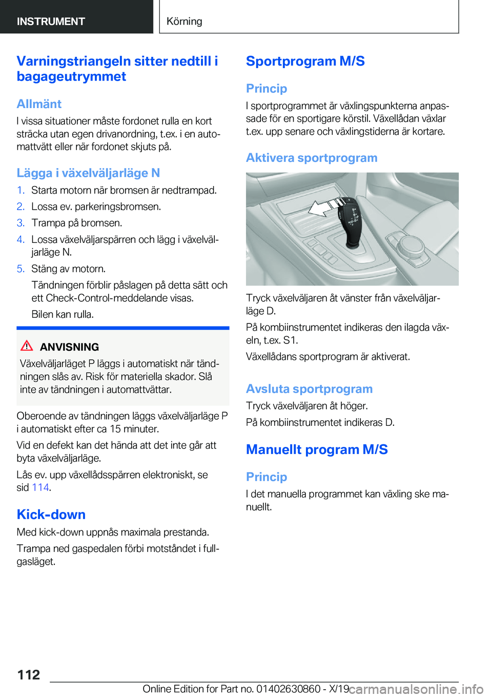 BMW 4 SERIES GRAN COUPE 2020  InstruktionsbÖcker (in Swedish) �V�a�r�n�i�n�g�s�t�r�i�a�n�g�e�l�n��s�i�t�t�e�r��n�e�d�t�i�l�l��i
�b�a�g�a�g�e�u�t�r�y�m�m�e�t
�A�l�l�m�ä�n�t
�I��v�i�s�s�a��s�i�t�u�a�t�i�o�n�e�r��m�å�s�t�e��f�o�r�d�o�n�e�t��r�u�l�l�a��e�