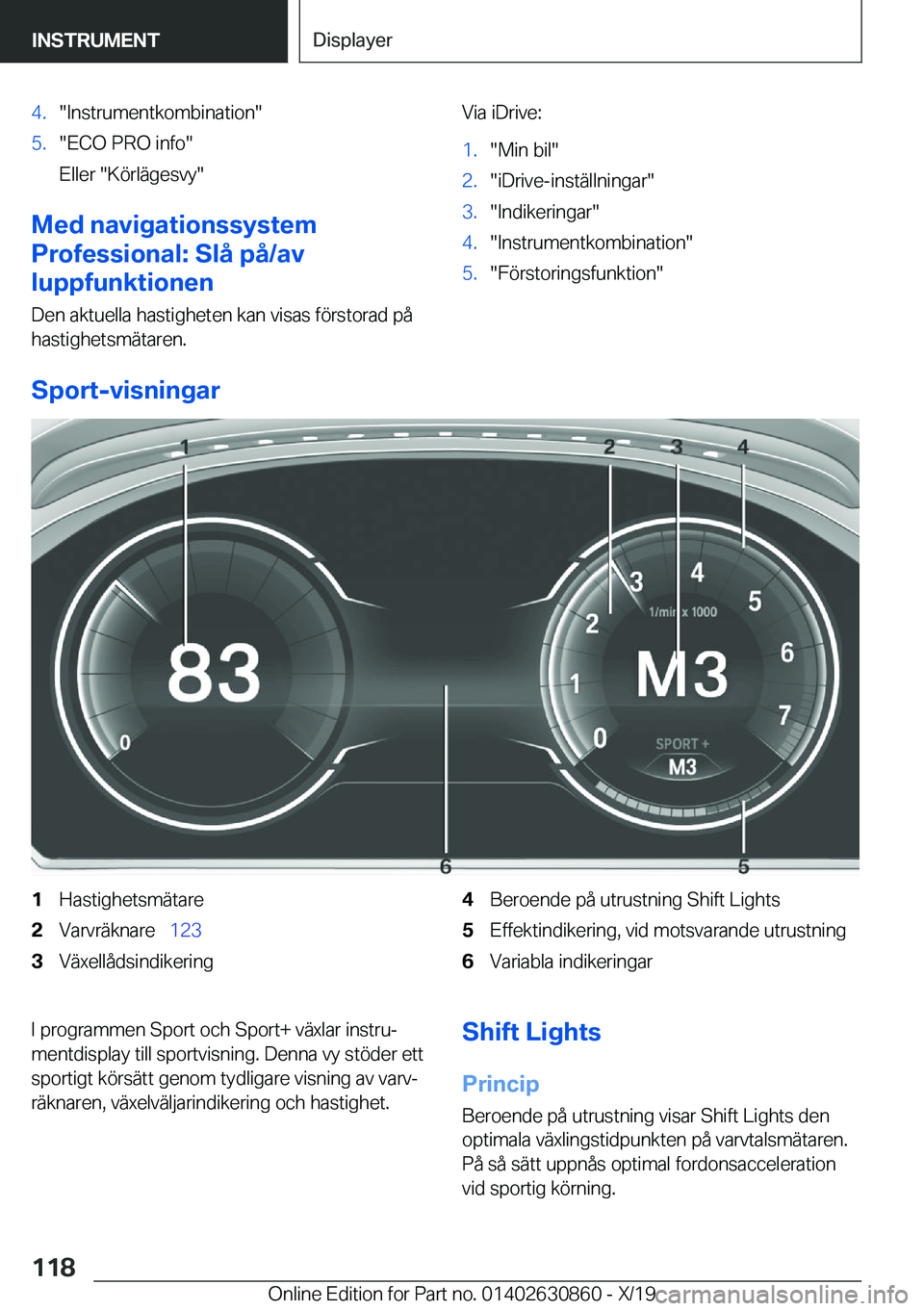 BMW 4 SERIES GRAN COUPE 2020  InstruktionsbÖcker (in Swedish) �4�.��I�n�s�t�r�u�m�e�n�t�k�o�m�b�i�n�a�t�i�o�n��5�.��E�C�O��P�R�O��i�n�f�o�
�E�l�l�e�r���K�