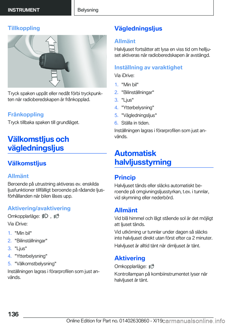 BMW 4 SERIES GRAN COUPE 2020  InstruktionsbÖcker (in Swedish) �T�i�l�l�k�o�p�p�l�i�n�g
�T�r�y�c�k��s�p�a�k�e�n��u�p�p�å�t��e�l�l�e�r��n�e�d�å�t��f�