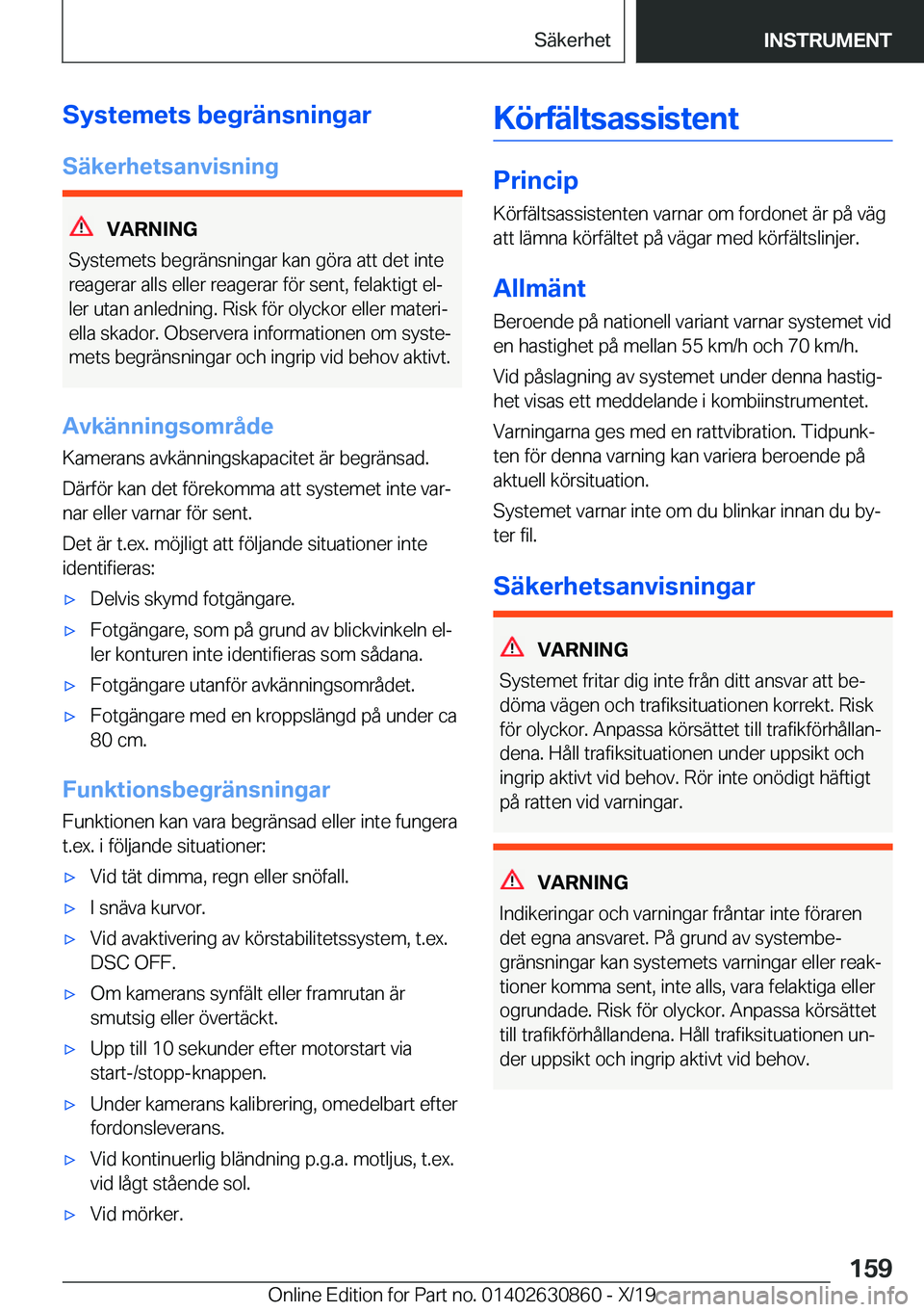 BMW 4 SERIES GRAN COUPE 2020  InstruktionsbÖcker (in Swedish) �S�y�s�t�e�m�e�t�s��b�e�g�r�ä�n�s�n�i�n�g�a�r
�S�ä�k�e�r�h�e�t�s�a�n�v�i�s�n�i�n�g
�V�A�R�N�I�N�G
�S�y�s�t�e�m�e�t�s��b�e�g�r�ä�n�s�n�i�n�g�a�r��k�a�n��g�