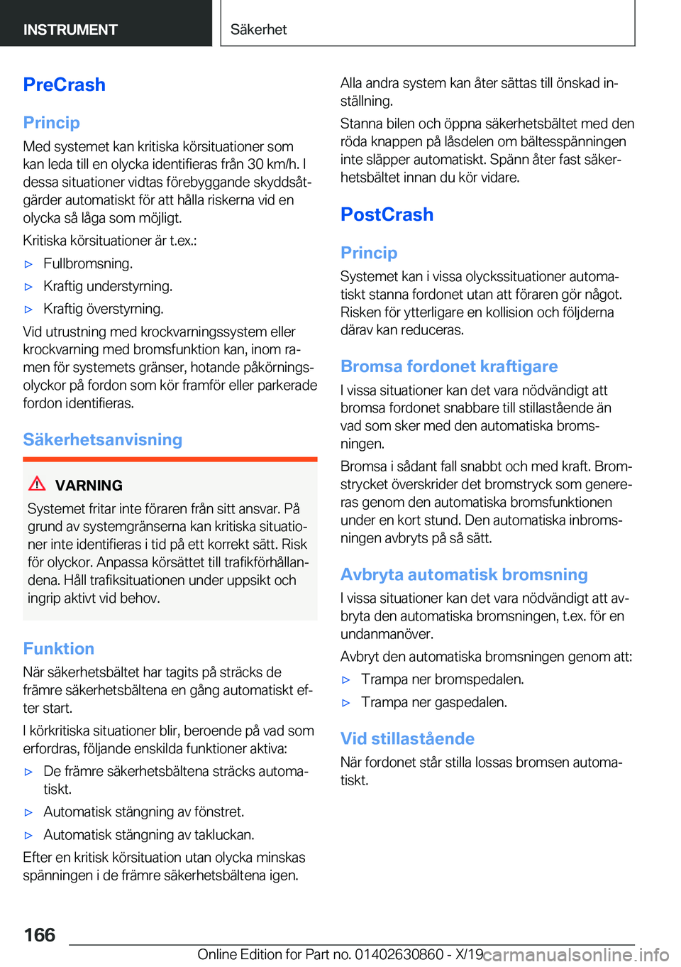 BMW 4 SERIES GRAN COUPE 2020  InstruktionsbÖcker (in Swedish) �P�r�e�C�r�a�s�h�P�r�i�n�c�i�p
�M�e�d��s�y�s�t�e�m�e�t��k�a�n��k�r�i�t�i�s�k�a��k�
