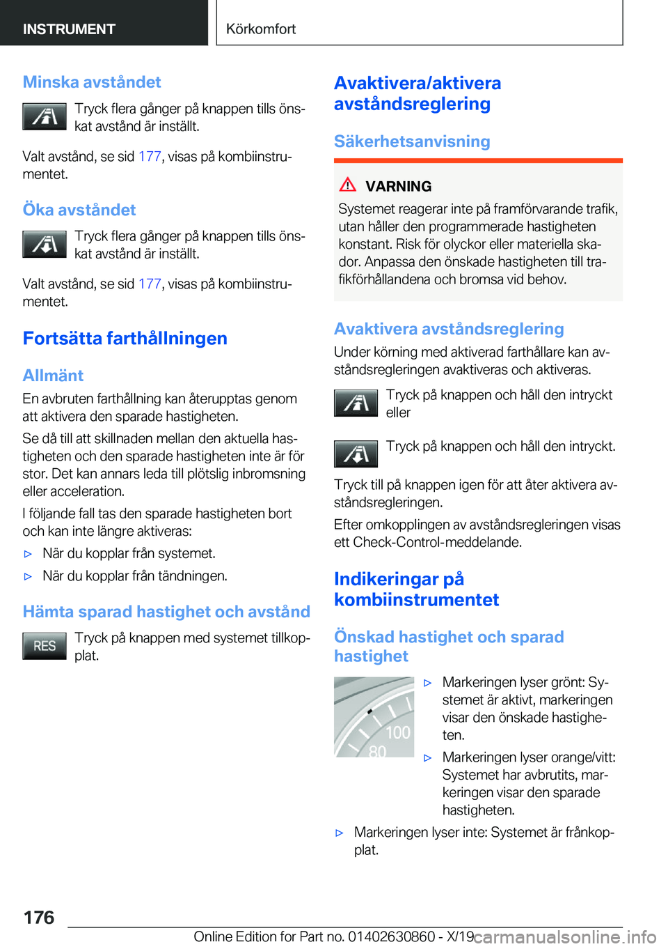 BMW 4 SERIES GRAN COUPE 2020  InstruktionsbÖcker (in Swedish) �M�i�n�s�k�a��a�v�s�t�å�n�d�e�t�T�r�y�c�k��f�l�e�r�a��g�å�n�g�e�r��p�å��k�n�a�p�p�e�n��t�i�l�l�s��