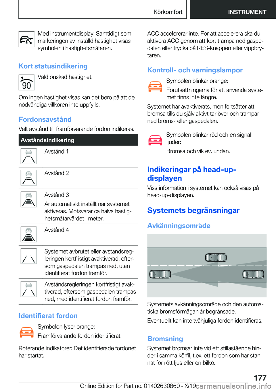 BMW 4 SERIES GRAN COUPE 2020  InstruktionsbÖcker (in Swedish) �M�e�d��i�n�s�t�r�u�m�e�n�t�d�i�s�p�l�a�y�:��S�a�m�t�i�d�i�g�t��s�o�m
�m�a�r�k�e�r�i�n�g�e�n��a�v��i�n�s�t�ä�l�l�d��h�a�s�t�i�g�h�e�t��v�i�s�a�s �s�y�m�b�o�l�e�n��i��h�a�s�t�i�g�h�e�t�s�m�ä