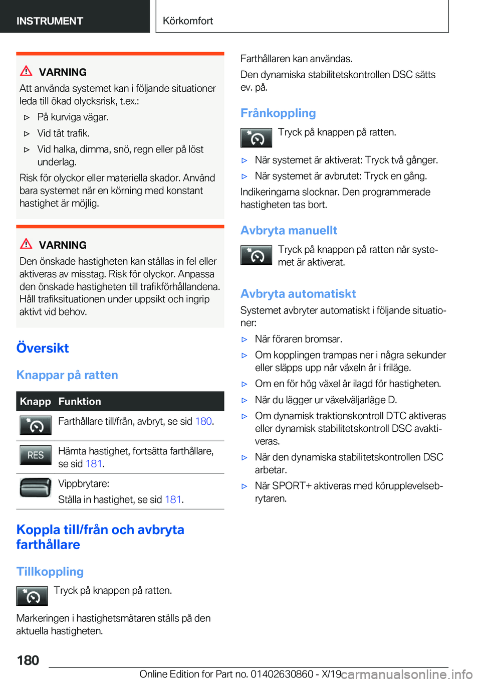BMW 4 SERIES GRAN COUPE 2020  InstruktionsbÖcker (in Swedish) �V�A�R�N�I�N�G
�A�t�t��a�n�v�ä�n�d�a��s�y�s�t�e�m�e�t��k�a�n��i��f�