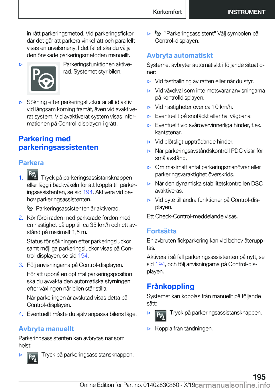 BMW 4 SERIES GRAN COUPE 2020  InstruktionsbÖcker (in Swedish) �i�n��r�ä�t�t��p�a�r�k�e�r�i�n�g�s�m�e�t�o�d�.��V�i�d��p�a�r�k�e�r�i�n�g�s�f�i�c�k�o�r
�d�ä�r��d�e�t��g�å�r��a�t�t��p�a�r�k�e�r�a��v�i�n�k�e�l�r�ä�t�t��o�c�h��p�a�r�a�l�l�e�l�l�t �v�i�s