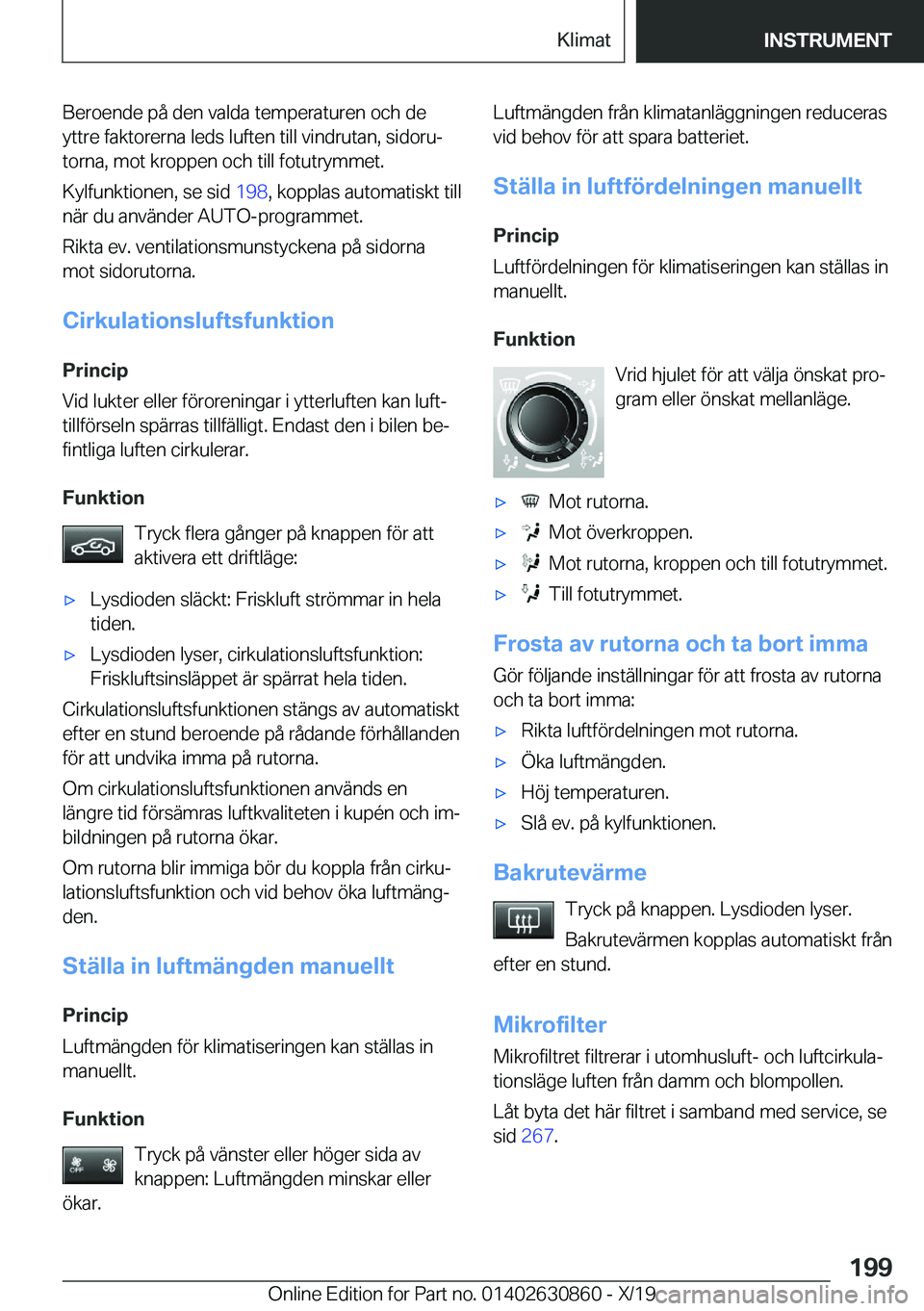 BMW 4 SERIES GRAN COUPE 2020  InstruktionsbÖcker (in Swedish) �B�e�r�o�e�n�d�e��p�å��d�e�n��v�a�l�d�a��t�e�m�p�e�r�a�t�u�r�e�n��o�c�h��d�e
�y�t�t�r�e��f�a�k�t�o�r�e�r�n�a��l�e�d�s��l�u�f�t�e�n��t�i�l�l��v�i�n�d�r�u�t�a�n�,��s�i�d�o�r�uj
�t�o�r�n�a�