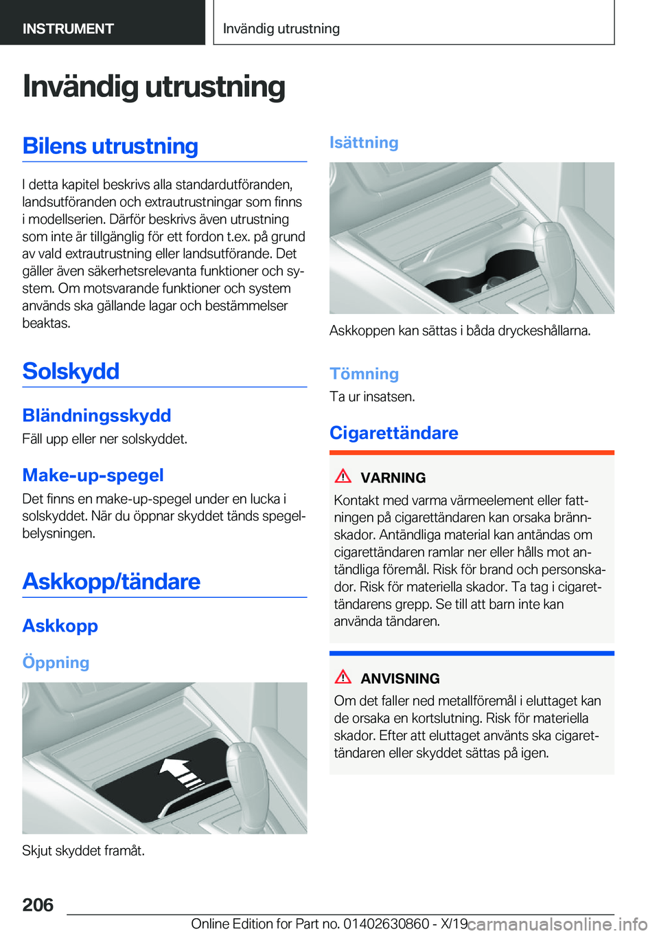 BMW 4 SERIES GRAN COUPE 2020  InstruktionsbÖcker (in Swedish) �I�n�v�ä�n�d�i�g��u�t�r�u�s�t�n�i�n�g�B�i�l�e�n�s��u�t�r�u�s�t�n�i�n�g
�I��d�e�t�t�a��k�a�p�i�t�e�l��b�e�s�k�r�i�v�s��a�l�l�a��s�t�a�n�d�a�r�d�u�t�f�
