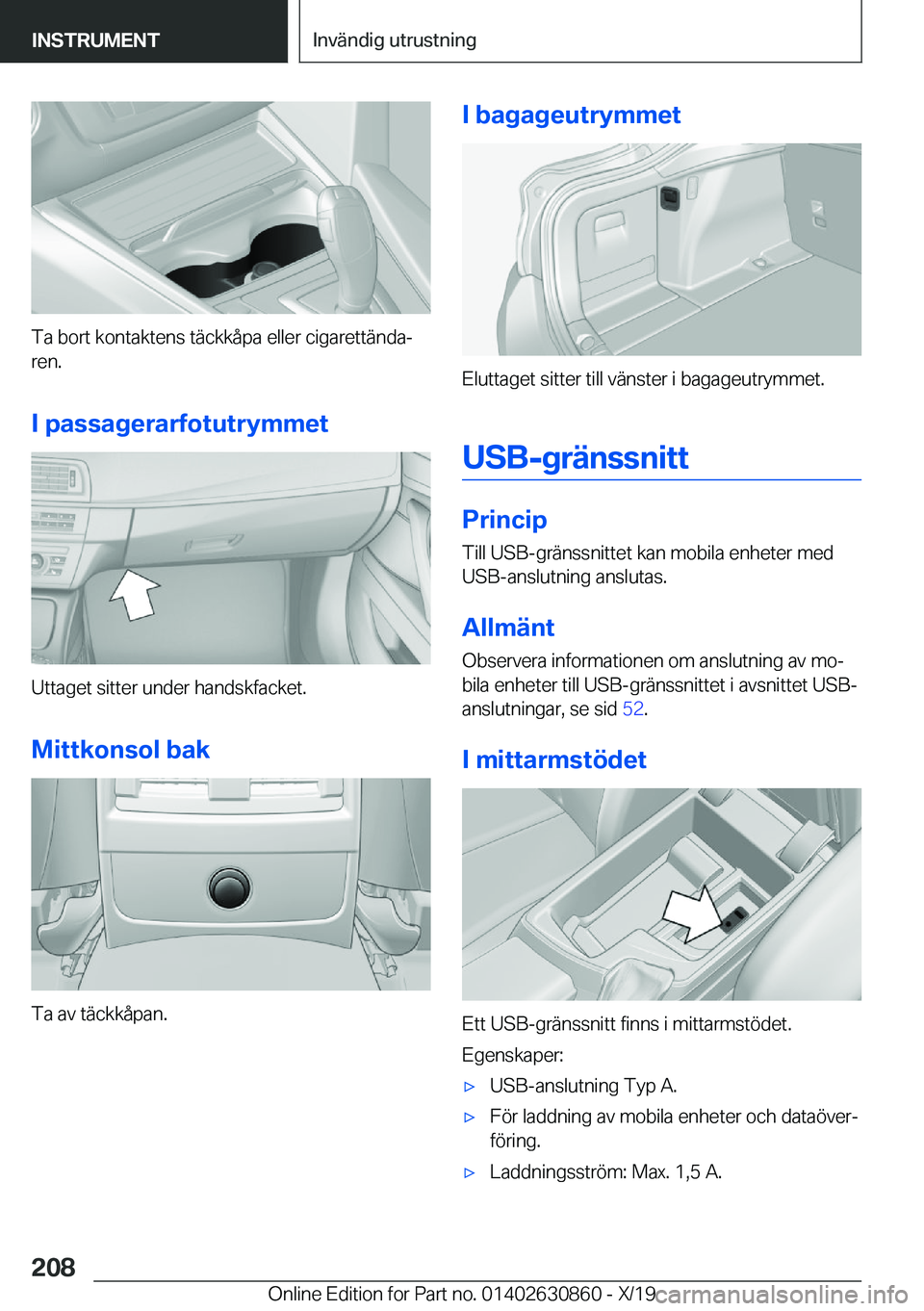 BMW 4 SERIES GRAN COUPE 2020  InstruktionsbÖcker (in Swedish) �T�a��b�o�r�t��k�o�n�t�a�k�t�e�n�s��t�ä�c�k�k�å�p�a��e�l�l�e�r��c�i�g�a�r�e�t�t�ä�n�d�aj�r�e�n�.
�I��p�a�s�s�a�g�e�r�a�r�f�o�t�u�t�r�y�m�m�e�t
�U�t�t�a�g�e�t��s�i�t�t�e�r��u�n�d�e�r��h�a�