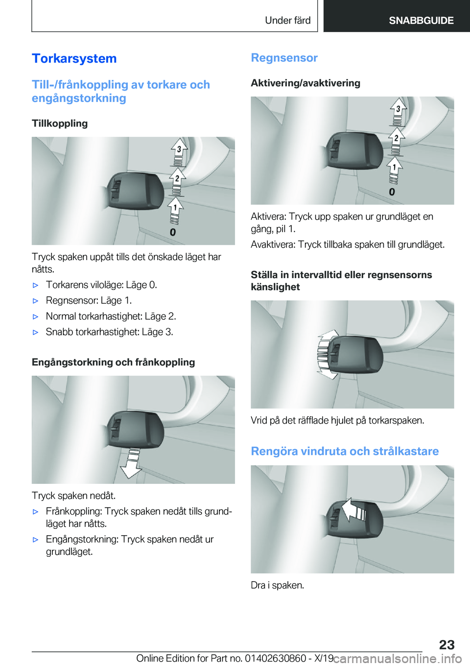 BMW 4 SERIES GRAN COUPE 2020  InstruktionsbÖcker (in Swedish) �T�o�r�k�a�r�s�y�s�t�e�m
�T�i�l�l�-�/�f�r�å�n�k�o�p�p�l�i�n�g��a�v��t�o�r�k�a�r�e��o�c�h
�e�n�g�å�n�g�s�t�o�r�k�n�i�n�g
�T�i�l�l�k�o�p�p�l�i�n�g
�T�r�y�c�k��s�p�a�k�e�n��u�p�p�å�t��t�i�l�l�s�