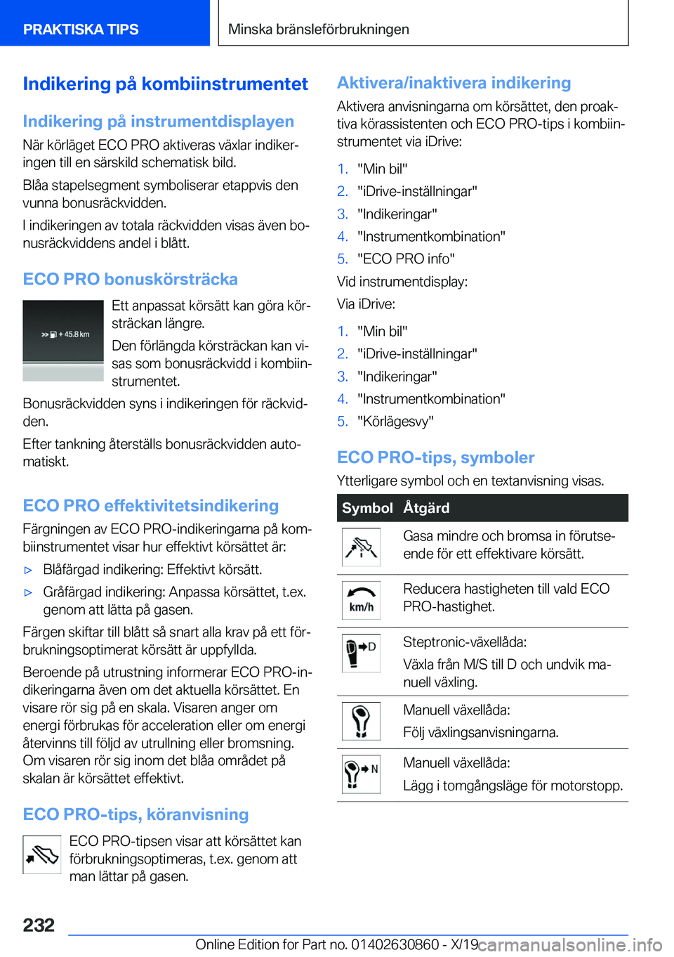BMW 4 SERIES GRAN COUPE 2020  InstruktionsbÖcker (in Swedish) �I�n�d�i�k�e�r�i�n�g��p�å��k�o�m�b�i�i�n�s�t�r�u�m�e�n�t�e�t�I�n�d�i�k�e�r�i�n�g��p�å��i�n�s�t�r�u�m�e�n�t�d�i�s�p�l�a�y�e�n
�N�ä�r��k�