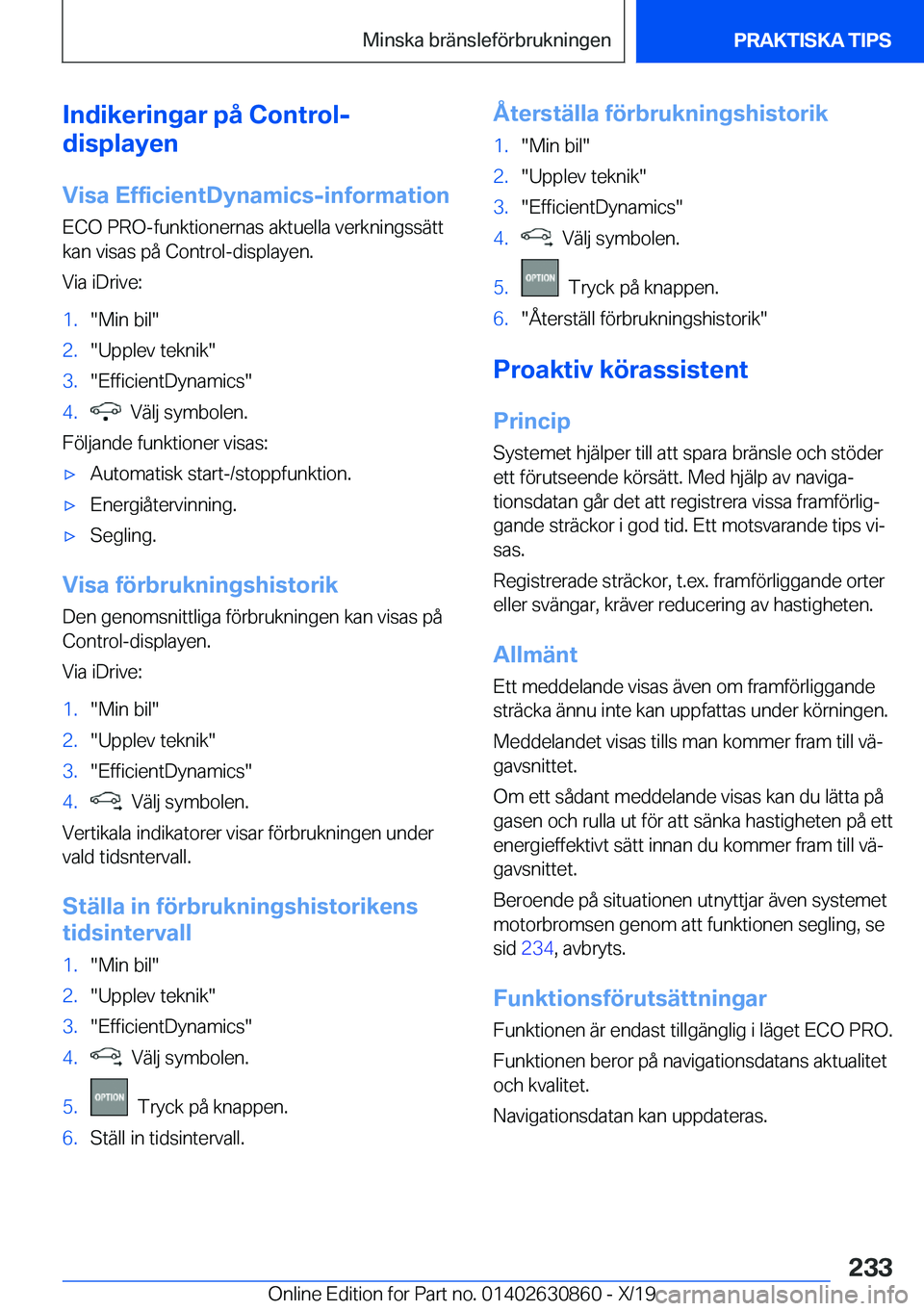 BMW 4 SERIES GRAN COUPE 2020  InstruktionsbÖcker (in Swedish) �I�n�d�i�k�e�r�i�n�g�a�r��p�å��C�o�n�t�r�o�l�-
�d�i�s�p�l�a�y�e�n
�V�i�s�a��E�f�f�i�c�i�e�n�t�D�y�n�a�m�i�c�s�-�i�n�f�o�r�m�a�t�i�o�n �E�C�O��P�R�O�-�f�u�n�k�t�i�o�n�e�r�n�a�s��a�k�t�u�e�l�l�a�