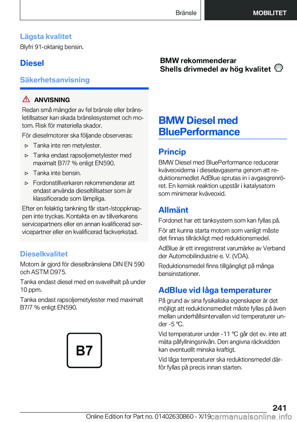 BMW 4 SERIES GRAN COUPE 2020  InstruktionsbÖcker (in Swedish) �L�ä�g�s�t�a��k�v�a�l�i�t�e�t�B�l�y�f�r�i��9�1�-�o�k�t�a�n�i�g��b�e�n�s�i�n�.
�D�i�e�s�e�l
�S�ä�k�e�r�h�e�t�s�a�n�v�i�s�n�i�n�g
�A�N�V�I�S�N�I�N�G
�R�e�d�a�n��s�m�å��m�ä�n�g�d�e�r��a�v��f�e