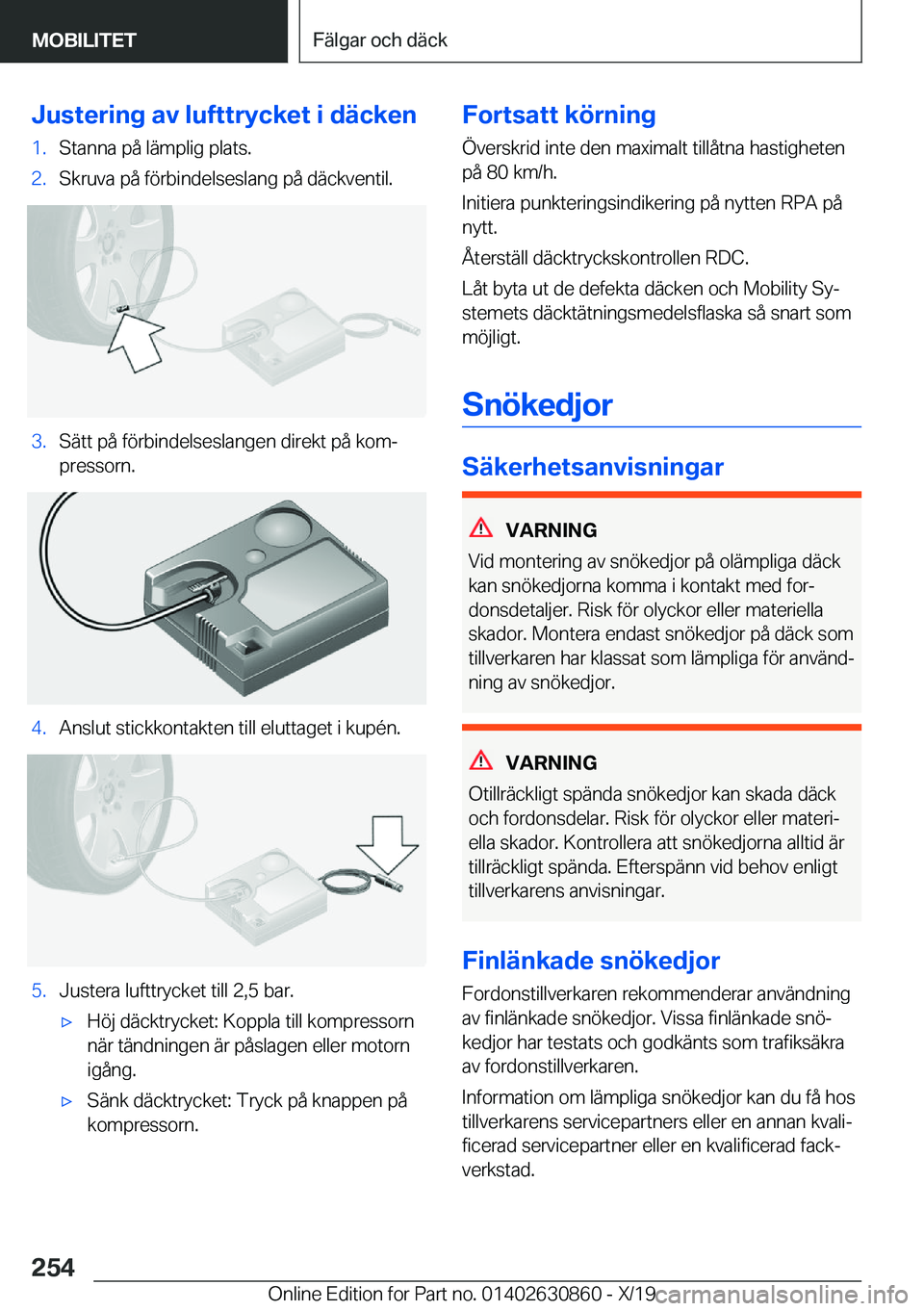 BMW 4 SERIES GRAN COUPE 2020  InstruktionsbÖcker (in Swedish) �J�u�s�t�e�r�i�n�g��a�v��l�u�f�t�t�r�y�c�k�e�t��i��d�ä�c�k�e�n�1�.�S�t�a�n�n�a��p�å��l�ä�m�p�l�i�g��p�l�a�t�s�.�2�.�S�k�r�u�v�a��p�å��f�