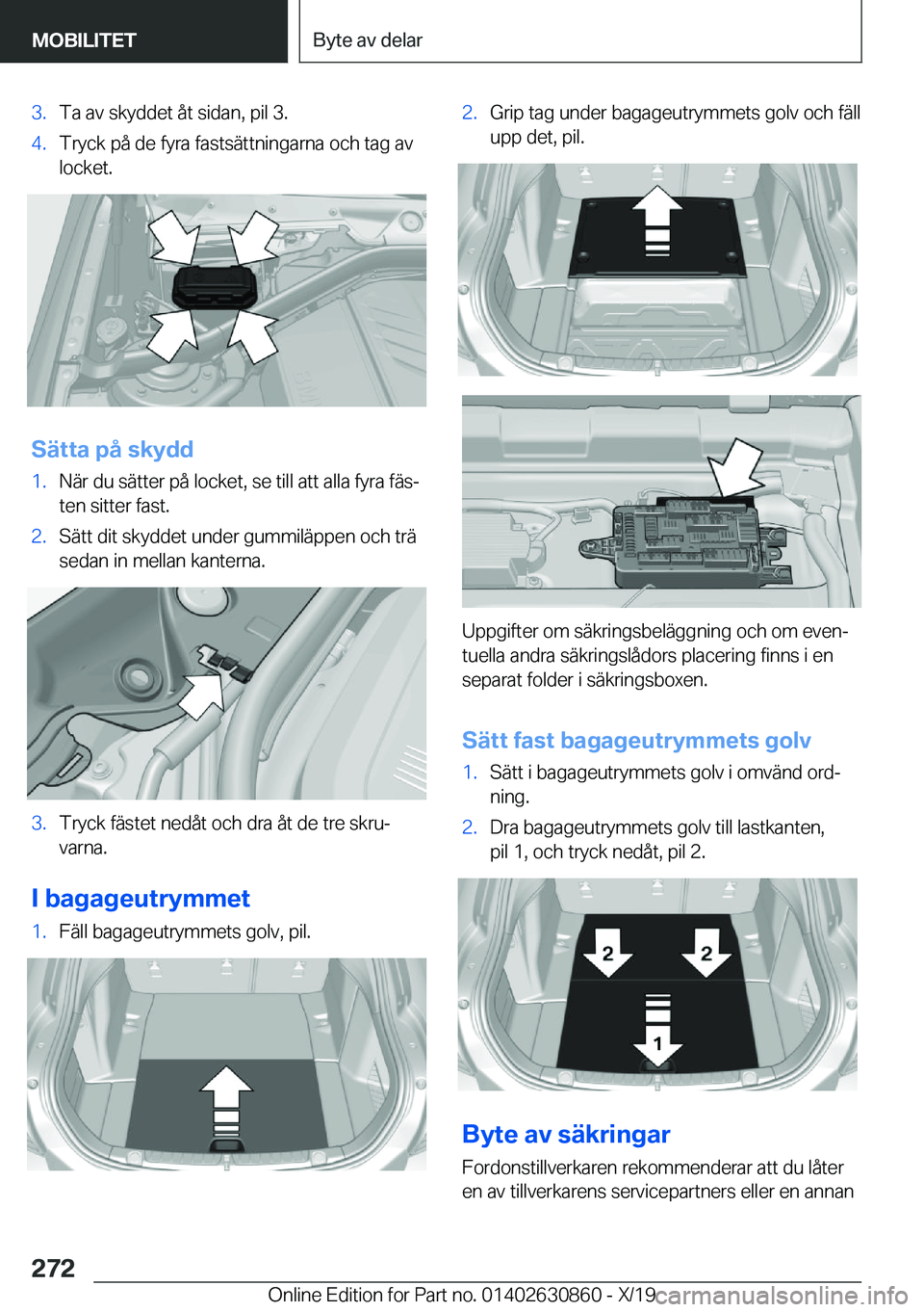 BMW 4 SERIES GRAN COUPE 2020  InstruktionsbÖcker (in Swedish) �3�.�T�a��a�v��s�k�y�d�d�e�t��å�t��s�i�d�a�n�,��p�i�l��3�.�4�.�T�r�y�c�k��p�å��d�e��f�y�r�a��f�a�s�t�s�ä�t�t�n�i�n�g�a�r�n�a��o�c�h��t�a�g��a�v�l�o�c�k�e�t�.
�S�ä�t�t�a��p�å��s�k�y