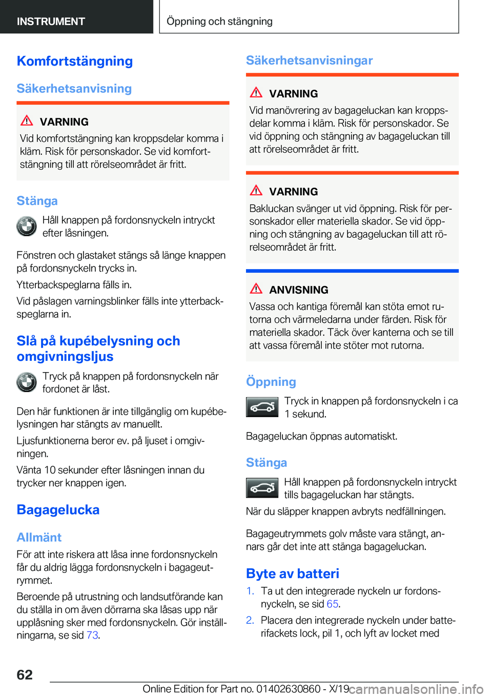 BMW 4 SERIES GRAN COUPE 2020  InstruktionsbÖcker (in Swedish) �K�o�m�f�o�r�t�s�t�ä�n�g�n�i�n�g
�S�ä�k�e�r�h�e�t�s�a�n�v�i�s�n�i�n�g
�V�A�R�N�I�N�G
�V�i�d��k�o�m�f�o�r�t�s�t�ä�n�g�n�i�n�g��k�a�n��k�r�o�p�p�s�d�e�l�a�r��k�o�m�m�a��i �k�l�ä�m�.��R�i�s�k�