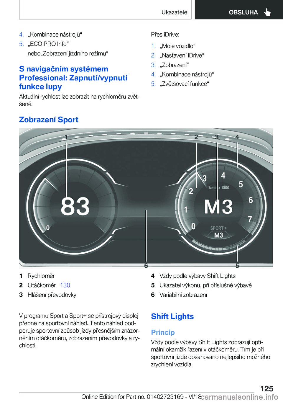 BMW 4 SERIES GRAN COUPE 2019  Návod na použití (in Czech) �4�.x�K�o�m�b�i�n�a�c�e��n�