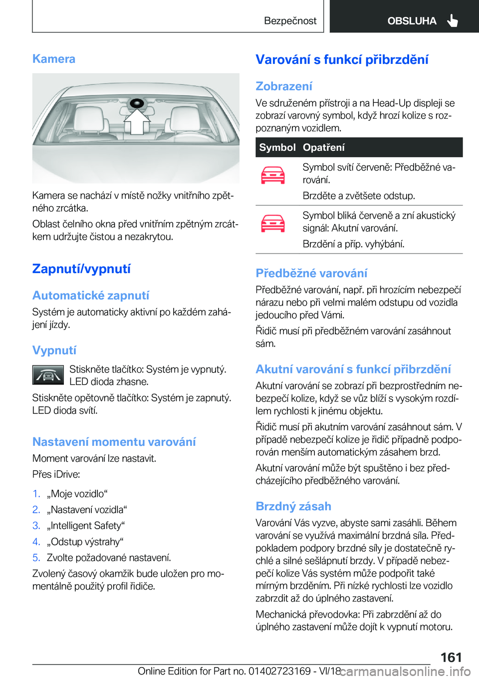 BMW 4 SERIES GRAN COUPE 2019  Návod na použití (in Czech) �K�a�m�e�r�a
�K�a�m�e�r�a��s�e��n�a�c�h�