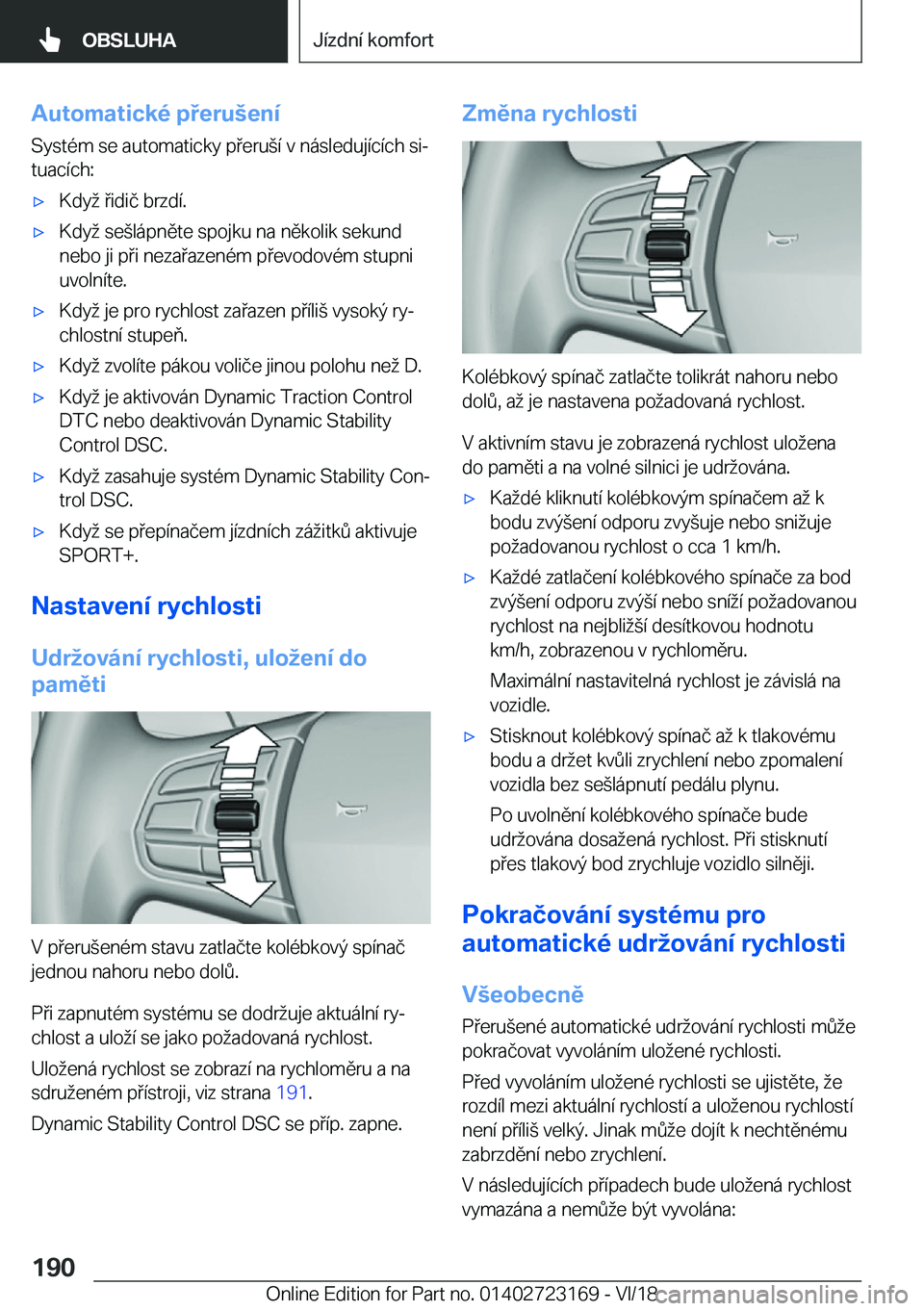 BMW 4 SERIES GRAN COUPE 2019  Návod na použití (in Czech) �A�u�t�o�m�a�t�i�c�k�