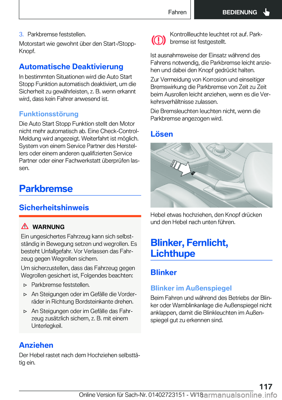 BMW 4 SERIES GRAN COUPE 2019  Betriebsanleitungen (in German) �3�.�P�a�r�k�b�r�e�m�s�e��f�e�s�t�s�t�e�l�l�e�n�.
�M�o�t�o�r�s�t�a�r�t��w�i�e��g�e�w�o�h�n�t��