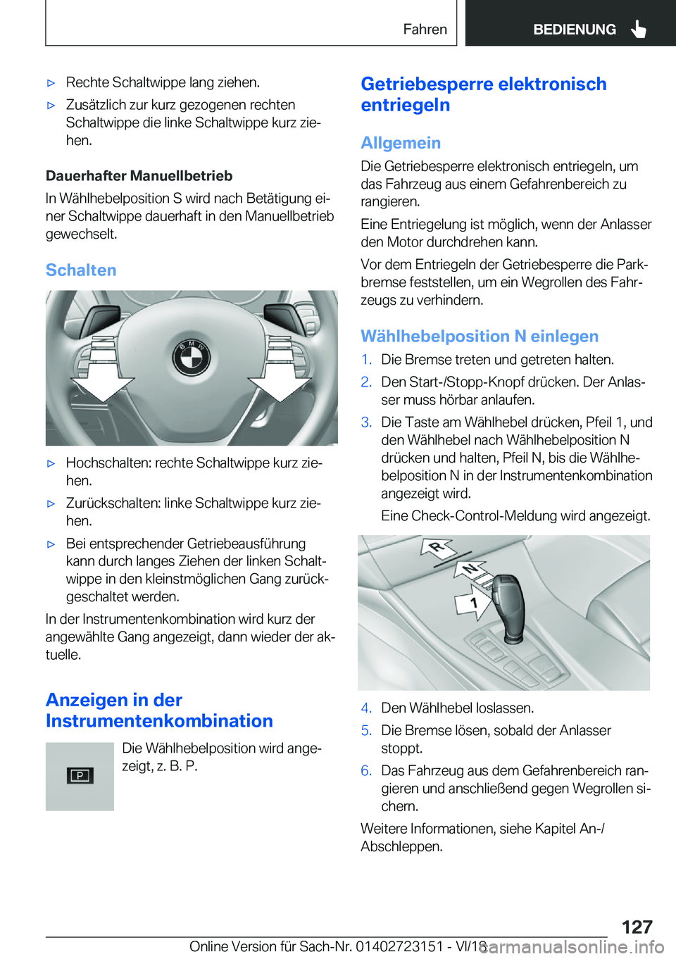BMW 4 SERIES GRAN COUPE 2019  Betriebsanleitungen (in German) x�R�e�c�h�t�e��S�c�h�a�l�t�w�i�p�p�e��l�a�n�g��z�i�e�h�e�n�.x�Z�u�s�