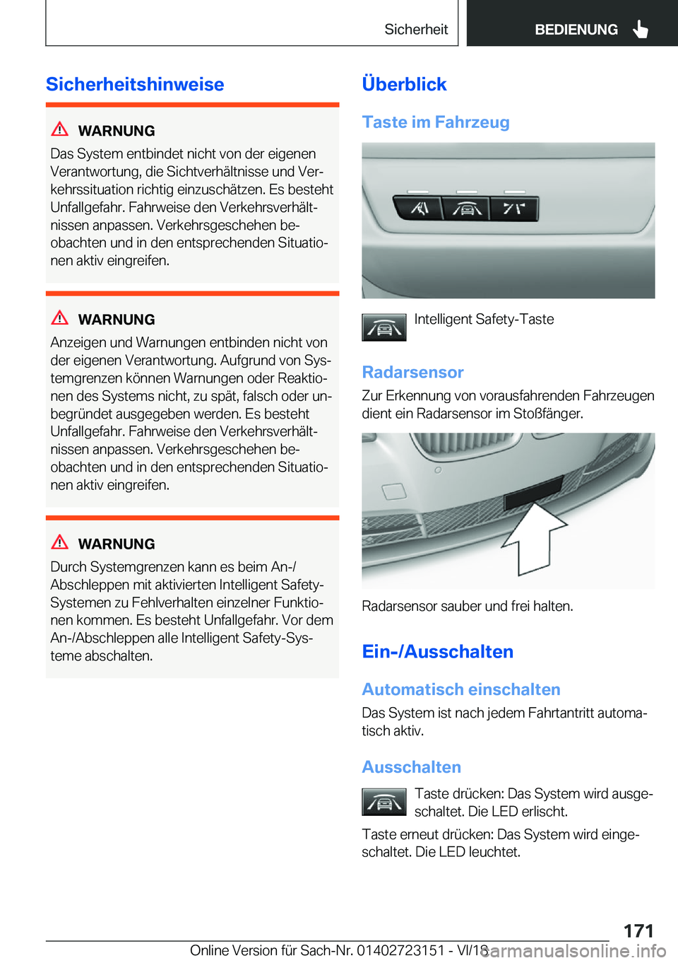 BMW 4 SERIES GRAN COUPE 2019  Betriebsanleitungen (in German) �S�i�c�h�e�r�h�e�i�t�s�h�i�n�w�e�i�s�e
�W�A�R�N�U�N�G
�D�a�s��S�y�s�t�e�m��e�n�t�b�i�n�d�e�t��n�i�c�h�t��v�o�n��d�e�r��e�i�g�e�n�e�n
�V�e�r�a�n�t�w�o�r�t�u�n�g�,��d�i�e��S�i�c�h�t�v�e�r�h�