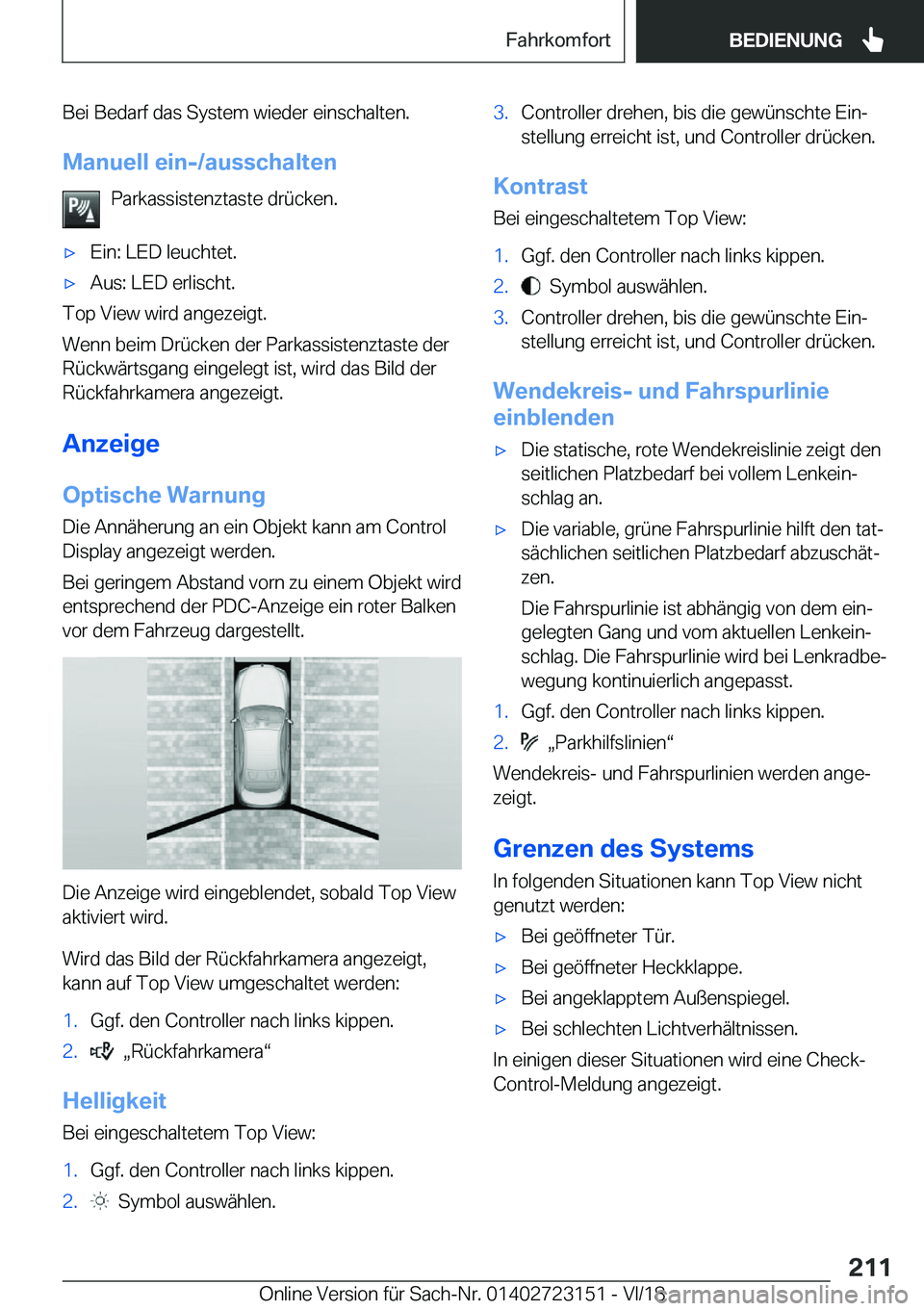 BMW 4 SERIES GRAN COUPE 2019  Betriebsanleitungen (in German) �B�e�i��B�e�d�a�r�f��d�a�s��S�y�s�t�e�m��w�i�e�d�e�r��e�i�n�s�c�h�a�l�t�e�n�.�M�a�n�u�e�l�l��e�i�n�-�/�a�u�s�s�c�h�a�l�t�e�n �P�a�r�k�a�s�s�i�s�t�e�n�z�t�a�s�t�e��d�r�