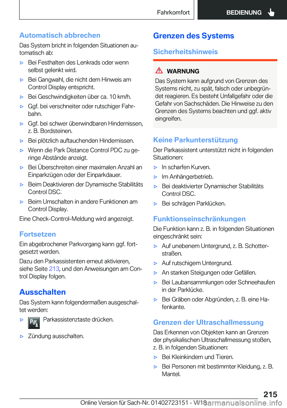 BMW 4 SERIES GRAN COUPE 2019  Betriebsanleitungen (in German) �A�u�t�o�m�a�t�i�s�c�h��a�b�b�r�e�c�h�e�n�D�a�s��S�y�s�t�e�m��b�r�i�c�h�t��i�n��f�o�l�g�e�n�d�e�n��S�i�t�u�a�t�i�o�n�e�n��a�uj�t�o�m�a�t�i�s�c�h��a�b�:x�B�e�i��F�e�s�t�h�a�l�t�e�n��d�e�s�