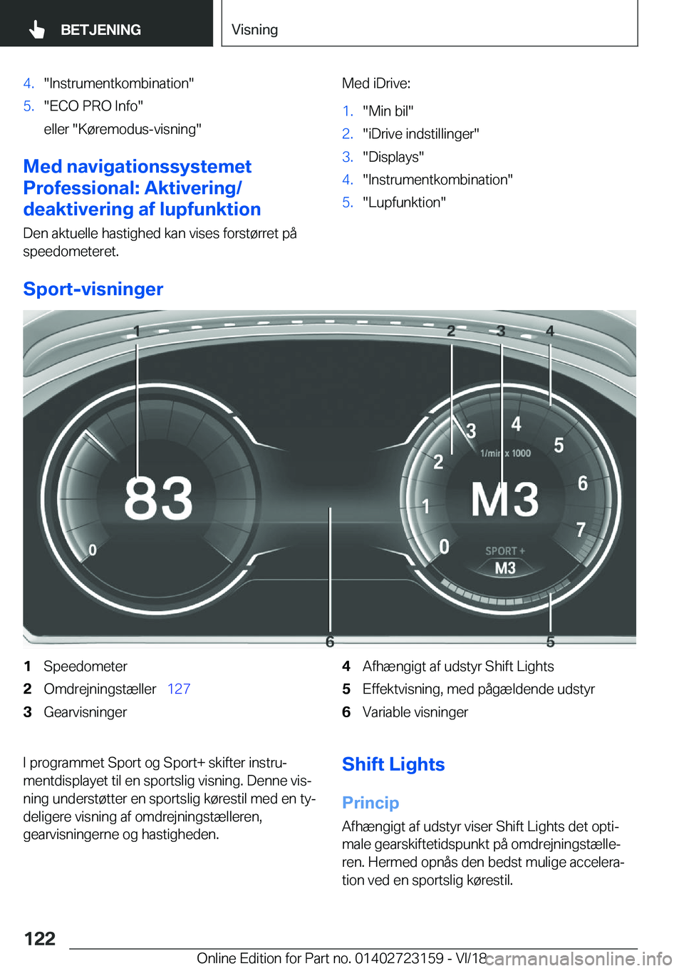 BMW 4 SERIES GRAN COUPE 2019  InstruktionsbØger (in Danish) �4�.��I�n�s�t�r�u�m�e�n�t�k�o�m�b�i�n�a�t�i�o�n��5�.��E�C�O��P�R�O��I�n�f�o�
�e�l�l�e�r���K�
