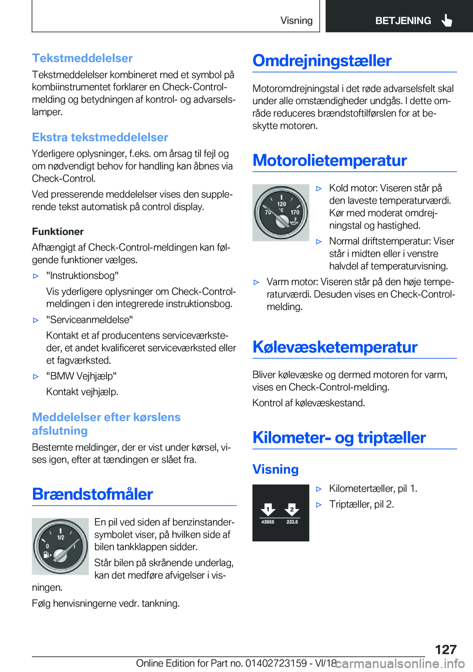 BMW 4 SERIES GRAN COUPE 2019  InstruktionsbØger (in Danish) �T�e�k�s�t�m�e�d�d�e�l�e�l�s�e�r�T�e�k�s�t�m�e�d�d�e�l�e�l�s�e�r��k�o�m�b�i�n�e�r�e�t��m�e�d��e�t��s�y�m�b�o�l��p�å
�k�o�m�b�i�i�n�s�t�r�u�m�e�n�t�e�t��f�o�r�k�l�a�r�e�r��e�n��C�h�e�c�k�-�C�o