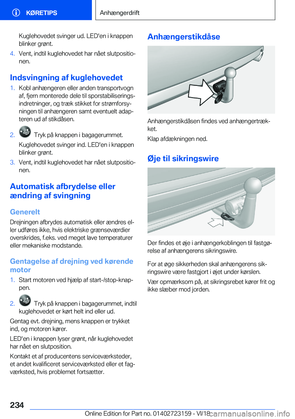 BMW 4 SERIES GRAN COUPE 2019  InstruktionsbØger (in Danish) �K�u�g�l�e�h�o�v�e�d�e�t��s�v�i�n�g�e�r��u�d�.��L�E�D�'�e�n��i��k�n�a�p�p�e�n�b�l�i�n�k�e�r��g�r�