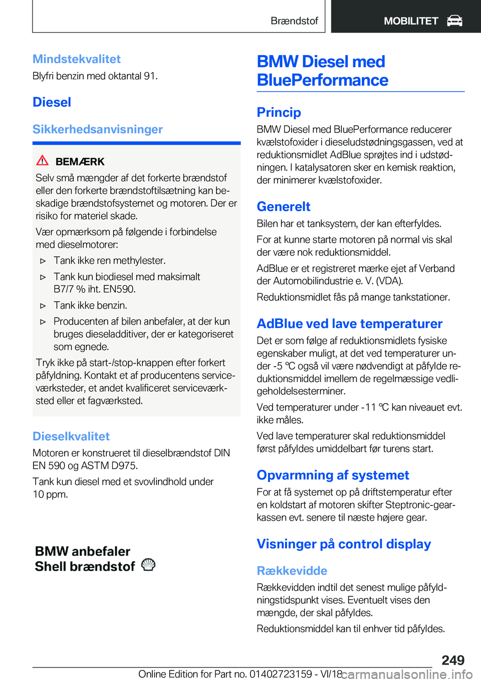 BMW 4 SERIES GRAN COUPE 2019  InstruktionsbØger (in Danish) �M�i�n�d�s�t�e�k�v�a�l�i�t�e�t
�B�l�y�f�r�i��b�e�n�z�i�n��m�e�d��o�k�t�a�n�t�a�l��9�1�.
�D�i�e�s�e�l �S�i�k�k�e�r�h�e�d�s�a�n�v�i�s�n�i�n�g�e�r
�B�E�M�Æ�R�K
�S�e�l�v��s�m�å��m�æ�n�g�d�e�r��a