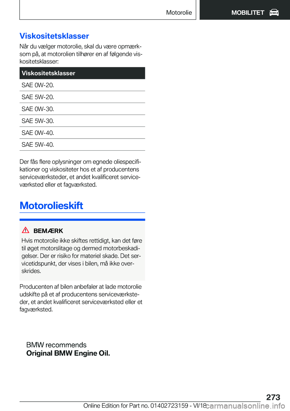 BMW 4 SERIES GRAN COUPE 2019  InstruktionsbØger (in Danish) �V�i�s�k�o�s�i�t�e�t�s�k�l�a�s�s�e�r�N�å�r��d�u��v�æ�l�g�e�r��m�o�t�o�r�o�l�i�e�,��s�k�a�l��d�u��v�æ�r�e��o�p�m�æ�r�kj
�s�o�m��p�å�,��a�t��m�o�t�o�r�o�l�i�e�n��t�i�l�h�