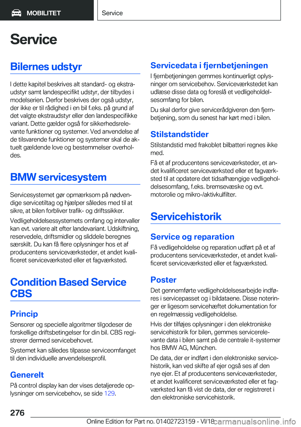 BMW 4 SERIES GRAN COUPE 2019  InstruktionsbØger (in Danish) �S�e�r�v�i�c�e�B�i�l�e�r�n�e�s��u�d�s�t�y�r
�I��d�e�t�t�e��k�a�p�i�t�e�l��b�e�s�k�r�i�v�e�s��a�l�t��s�t�a�n�d�a�r�d�-��o�g��e�k�s�t�r�aj
�u�d�s�t�y�r��s�a�m�t��l�a�n�d�e�s�p�e�c�i�f�i�k�t�