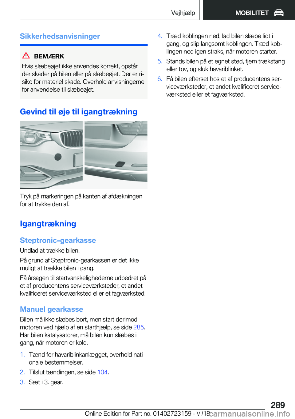 BMW 4 SERIES GRAN COUPE 2019  InstruktionsbØger (in Danish) �S�i�k�k�e�r�h�e�d�s�a�n�v�i�s�n�i�n�g�e�r
�B�E�M�Æ�R�K
�H�v�i�s��s�l�æ�b�e�